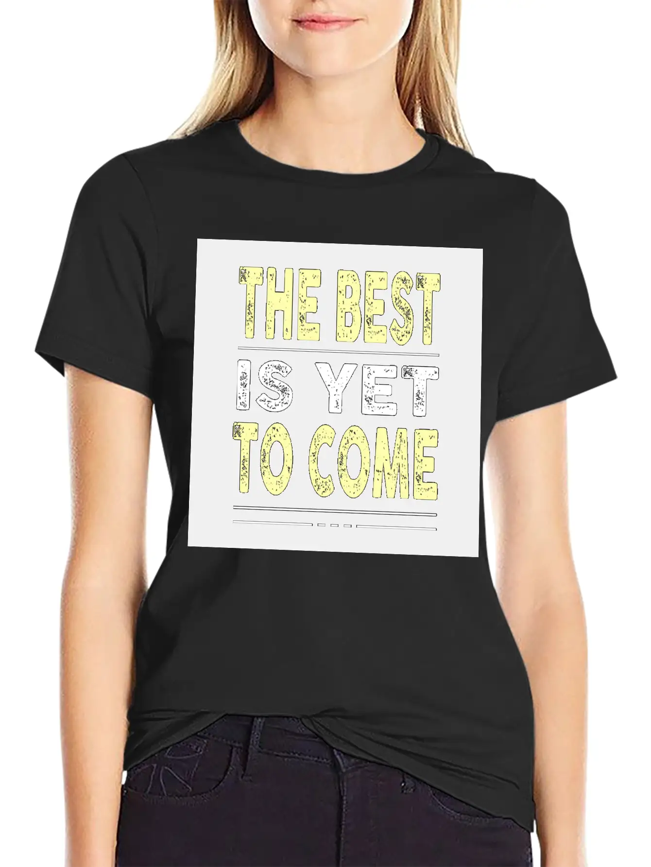 The Best Is Yet To Come Basic Graphic T-Shirt – Daily Comfort In Soft Cotton