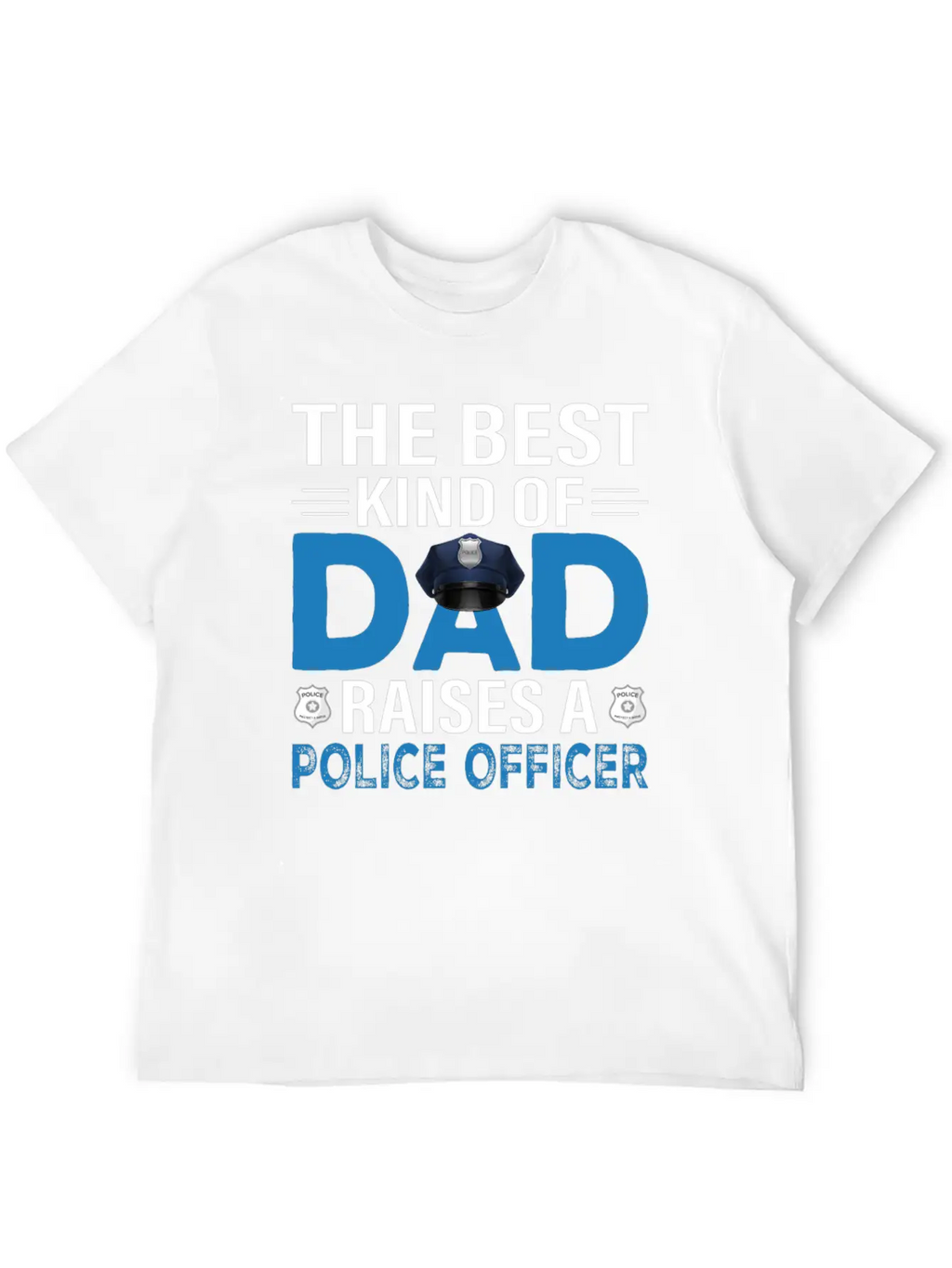 The Best Kind Of Dad Raises A Police Officer Essential Cotton Tee For Daily Outfits – Unisex Style