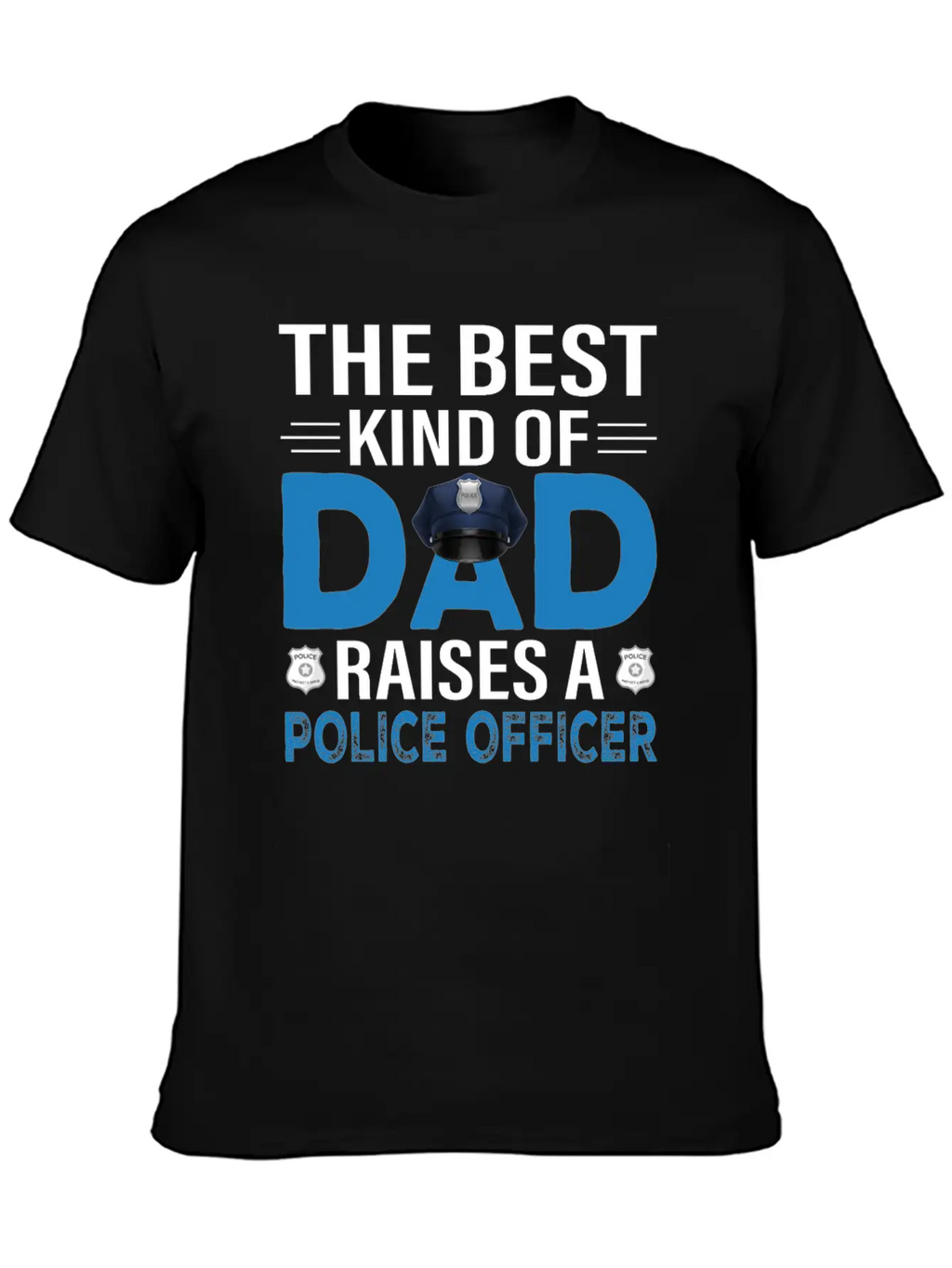 The Best Kind Of Dad Raises A Police Officer Essential Cotton Tee For Daily Outfits – Unisex Style