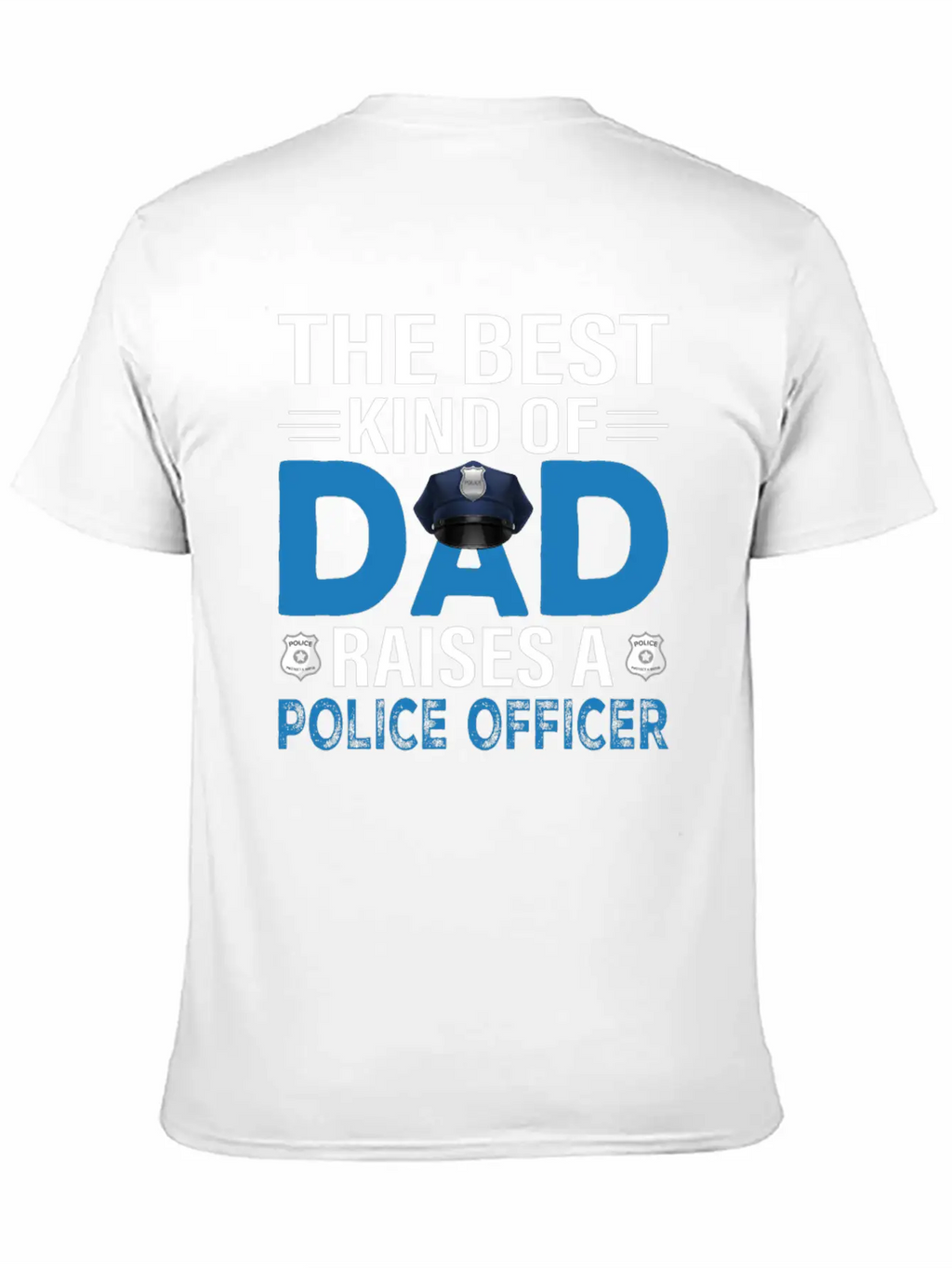 The Best Kind Of Dad Raises A Police Officer Essential Cotton Tee For Daily Outfits – Unisex Style