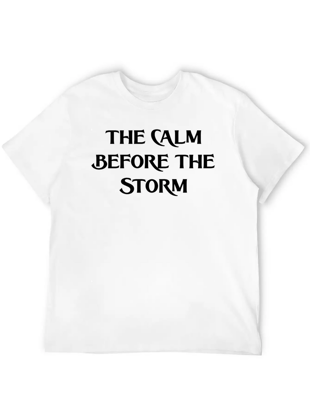 THE CALM BEFORE THE STORM (WHITE PRINT) Breathable Graphic T-Shirt – Perfect For Casual Days