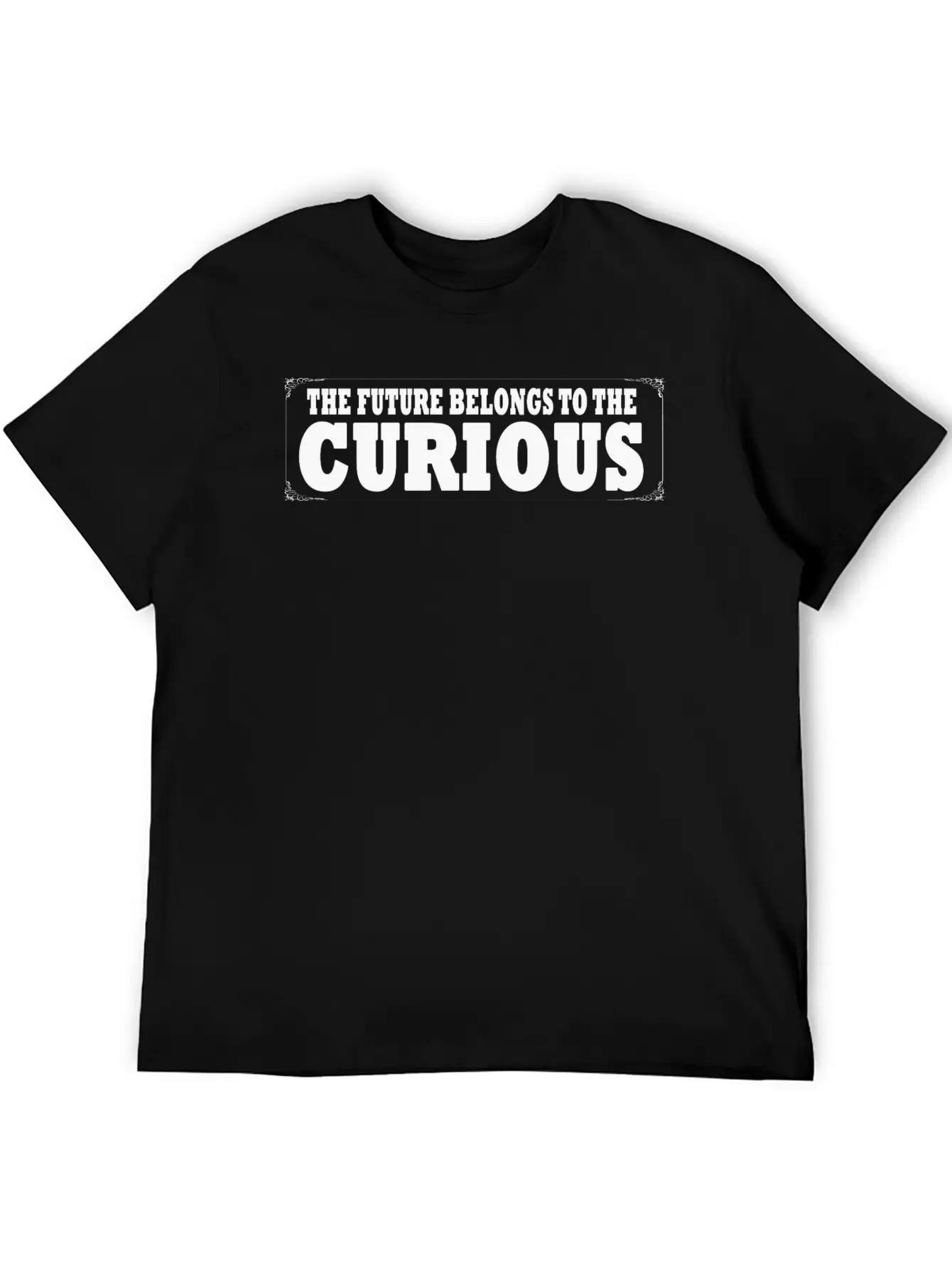 The Future Belongs To The Curious Inspiring Breathable Graphic T-Shirt – Perfect For Casual Days