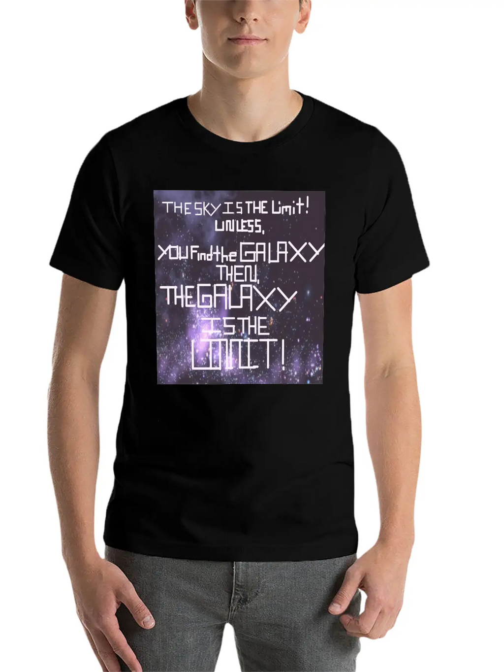 The Galaxy Is The Limit! Stylish Everyday T-Shirt – Unisex Basic Cotton Tee