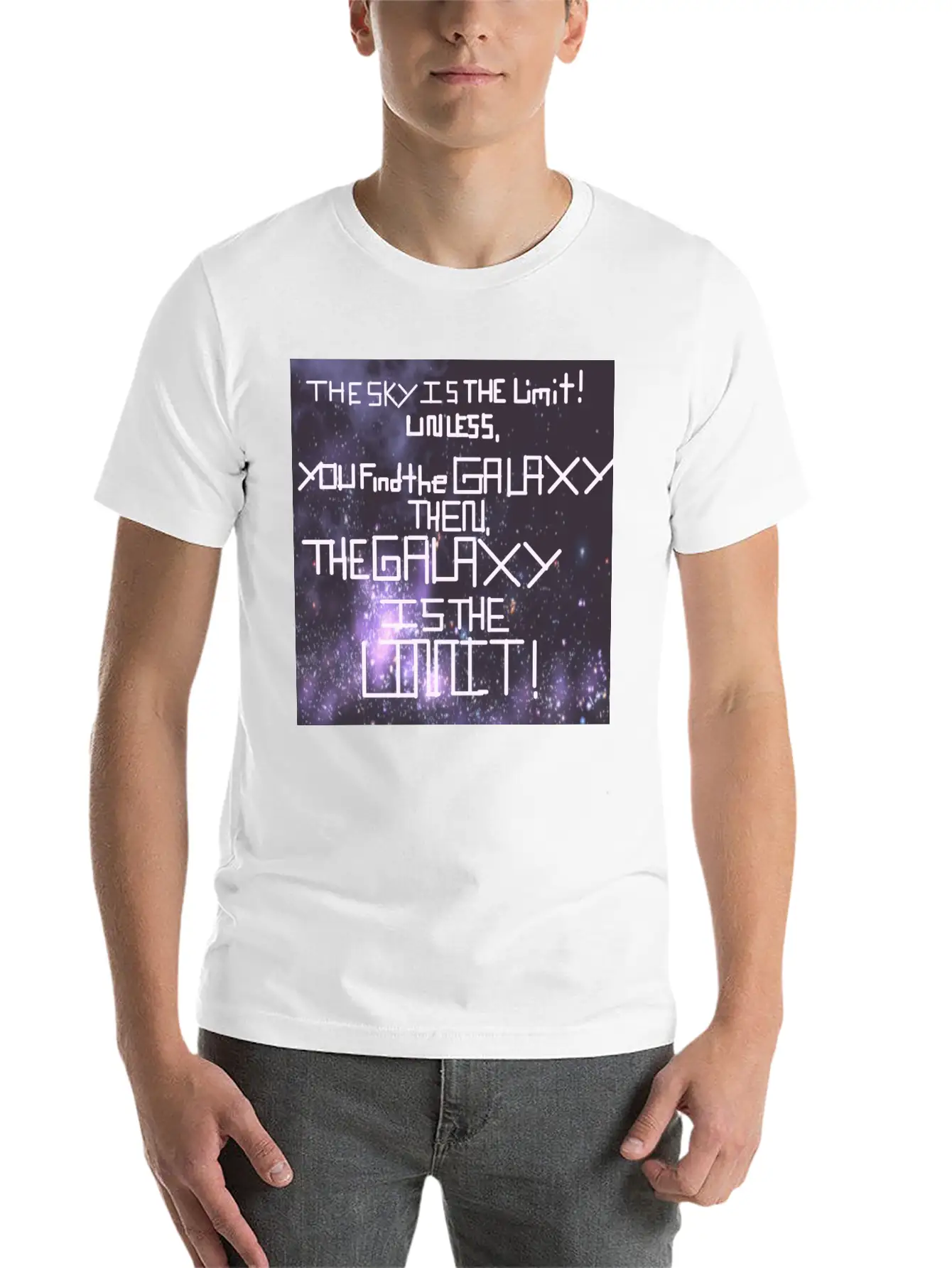 The Galaxy Is The Limit! Stylish Everyday T-Shirt – Unisex Basic Cotton Tee