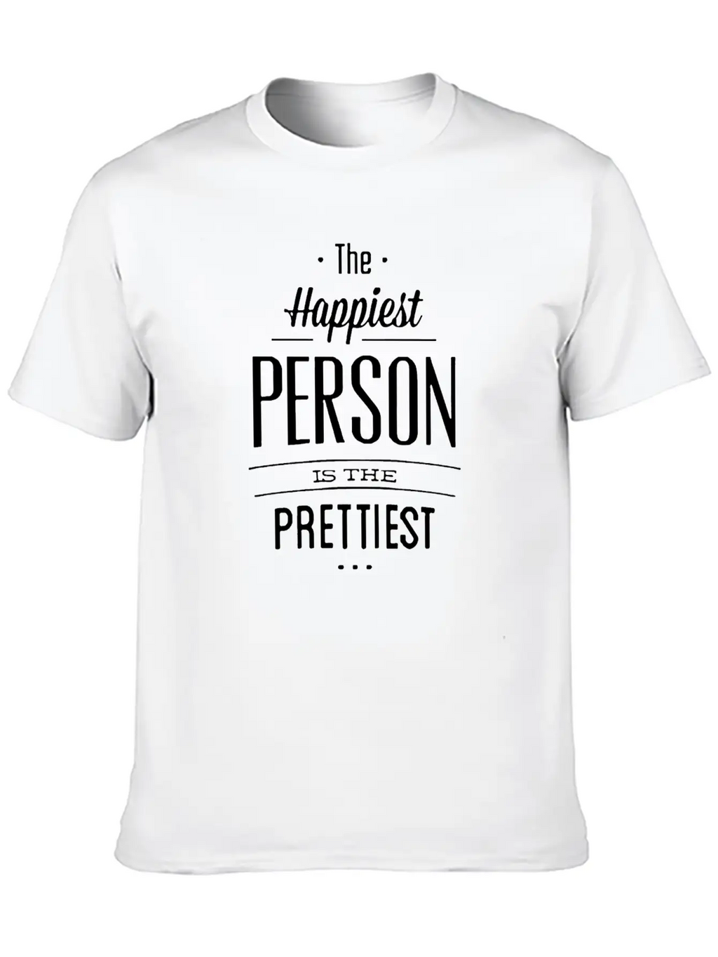 The Happiest Person Is The Prettiest Classic Cotton Tee – Unisex Comfort For Any Season