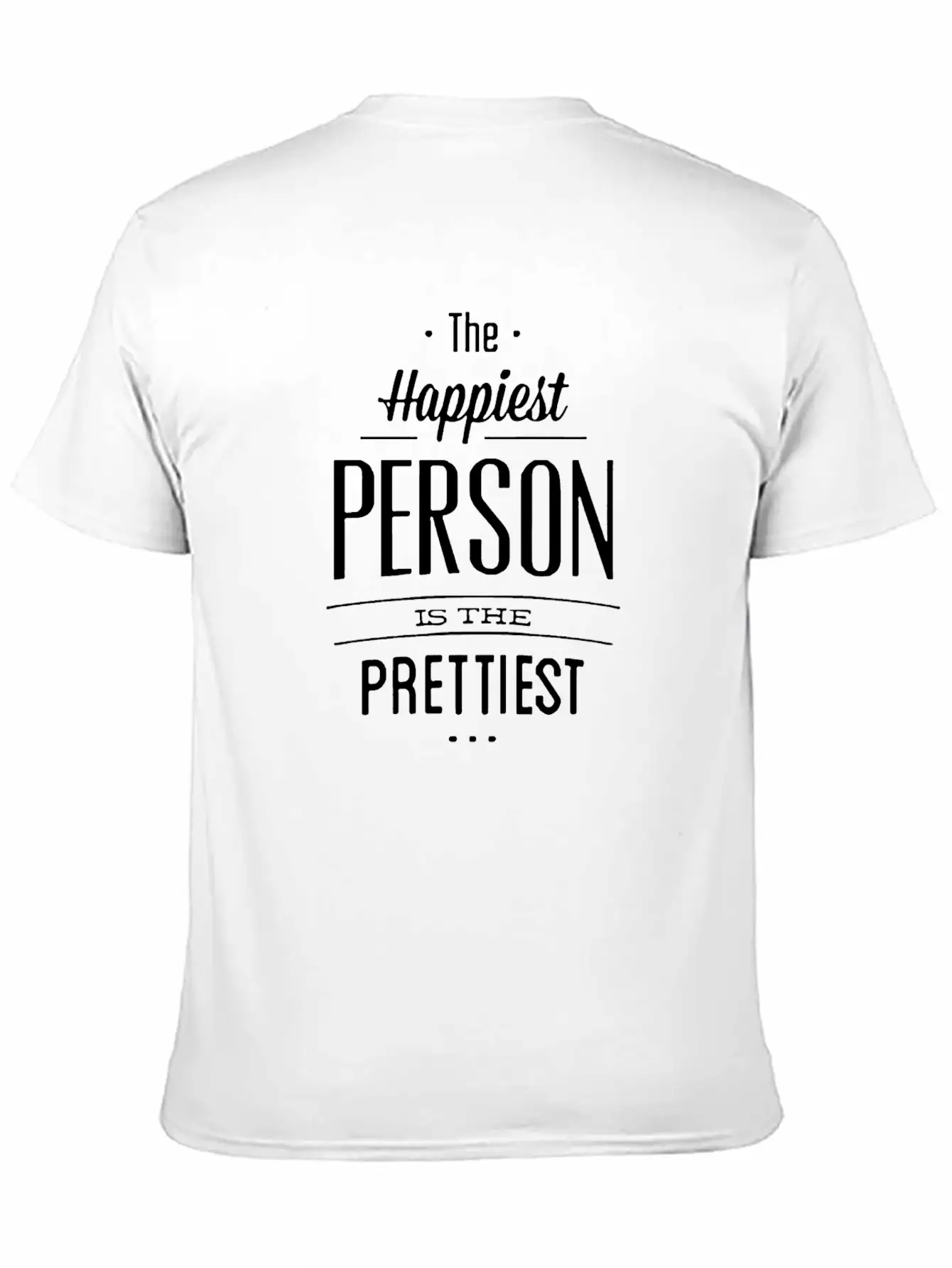 The Happiest Person Is The Prettiest Classic Cotton Tee – Unisex Comfort For Any Season