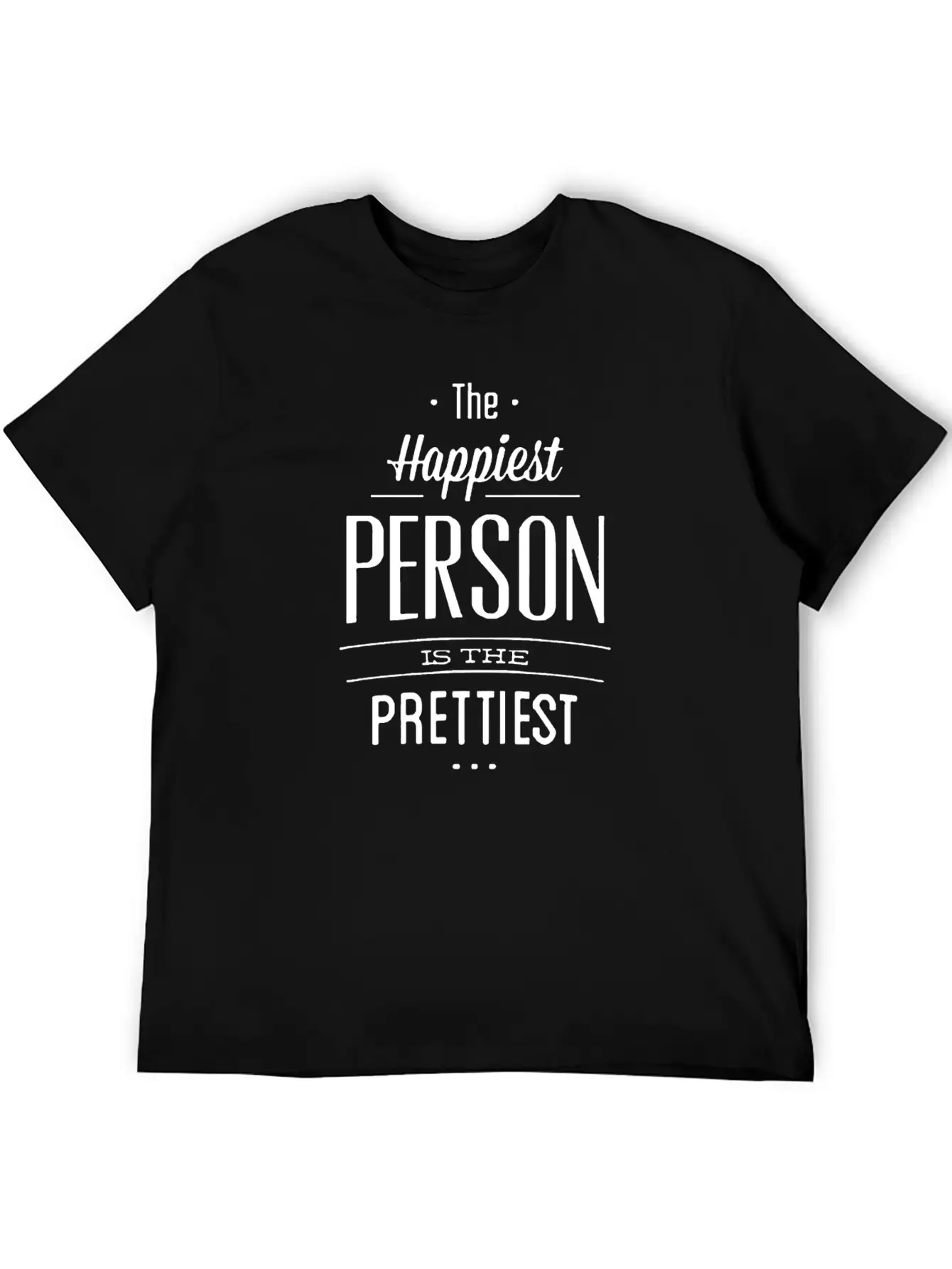 The Happiest Person Is The Prettiest Classic Cotton Tee – Unisex Comfort For Any Season