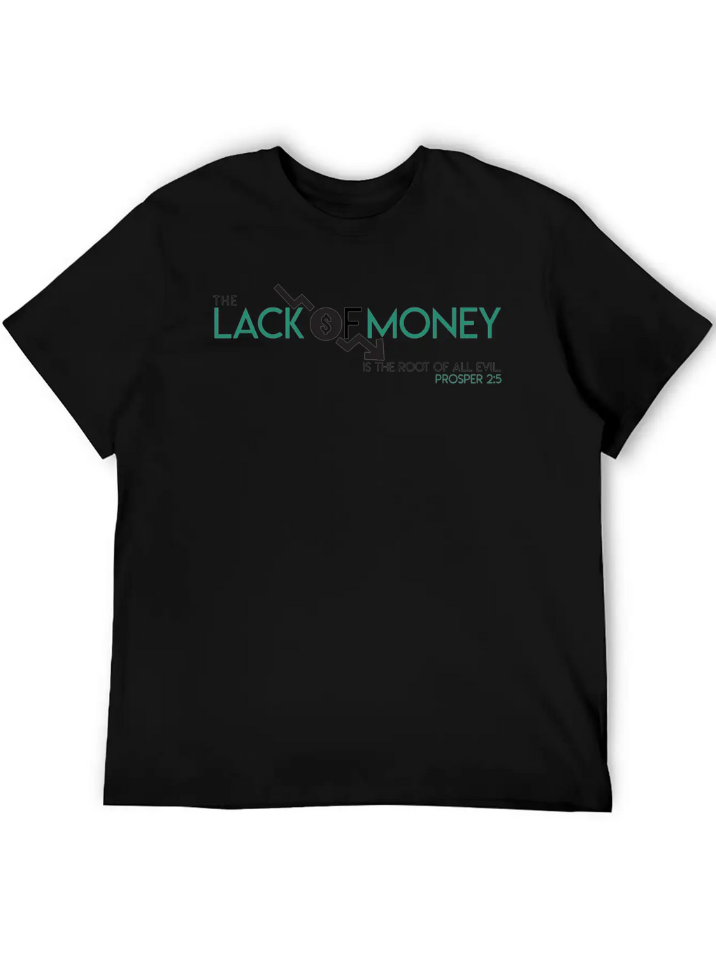 The Lack Of Money Is The Root Of All Evil Prosper Classic Cotton Tee – Unisex Comfort For Any Season