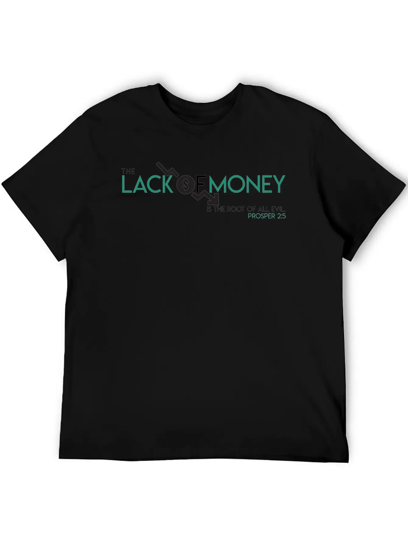 The Lack Of Money Is The Root Of All Evil Prosper Classic Cotton Tee – Unisex Comfort For Any Season