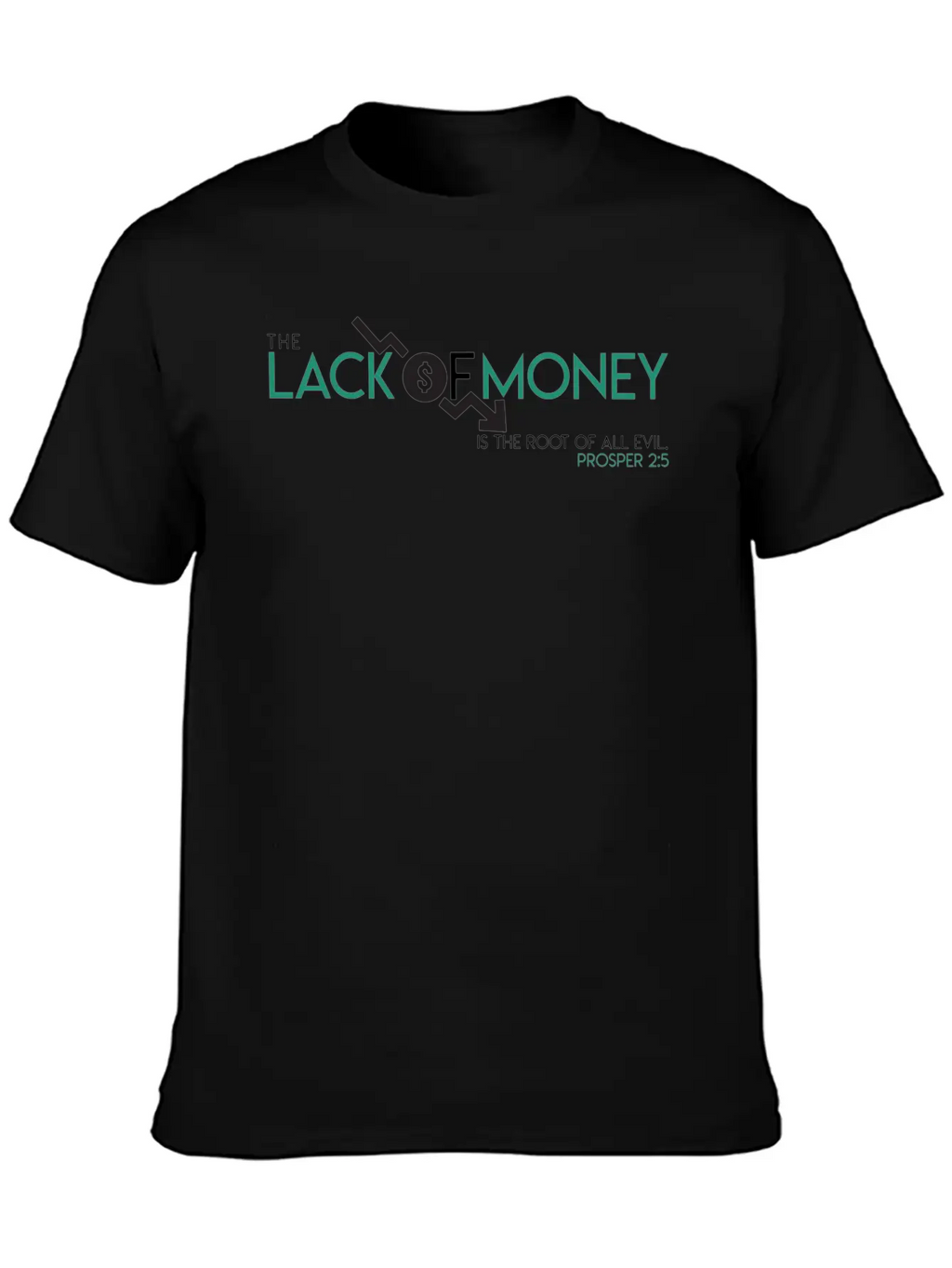 The Lack Of Money Is The Root Of All Evil Prosper Classic Cotton Tee – Unisex Comfort For Any Season