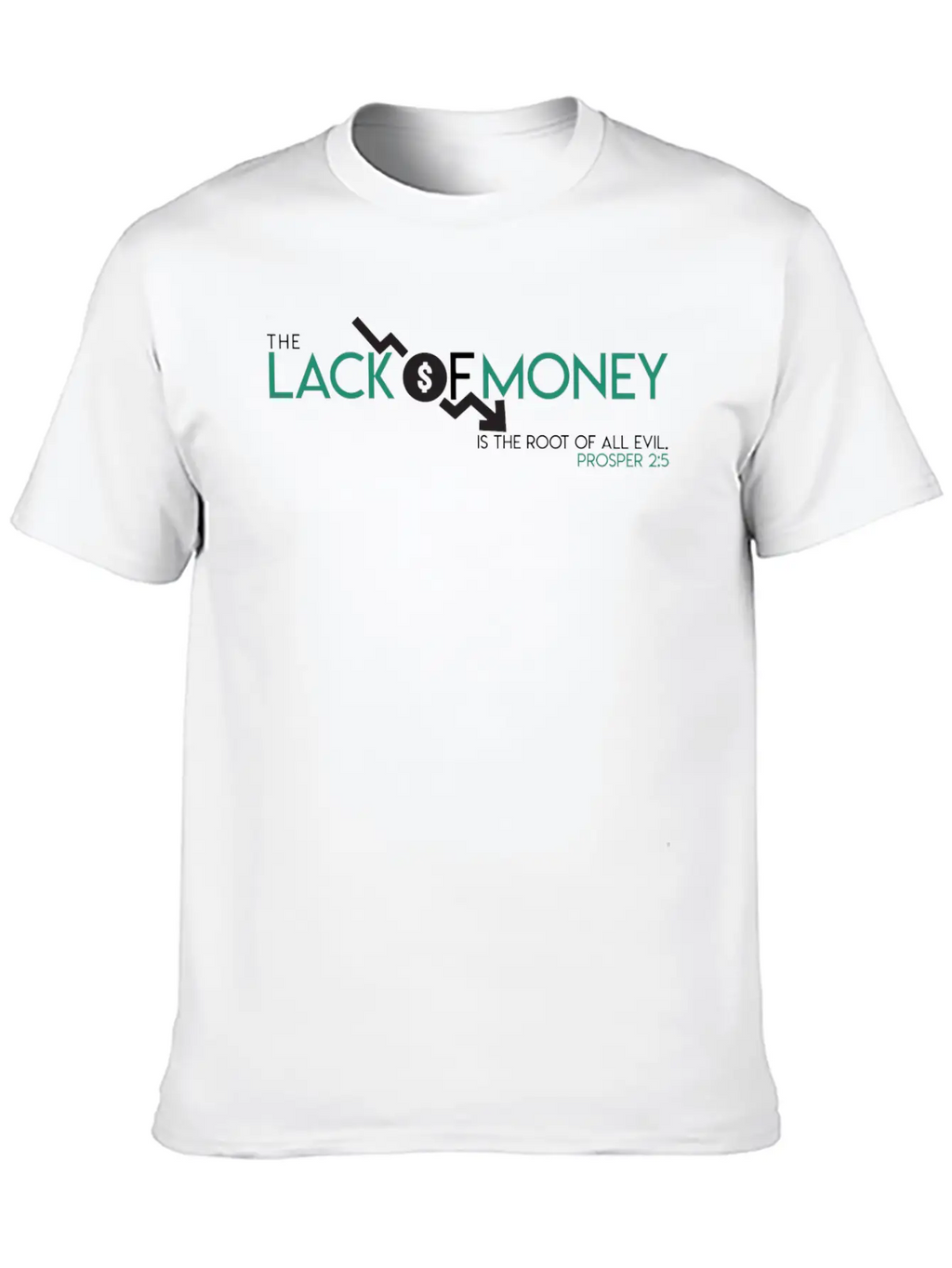 The Lack Of Money Is The Root Of All Evil Prosper Classic Cotton Tee – Unisex Comfort For Any Season