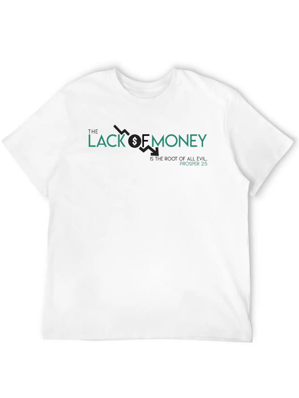 The Lack Of Money Is The Root Of All Evil Prosper Classic Cotton Tee – Unisex Comfort For Any Season
