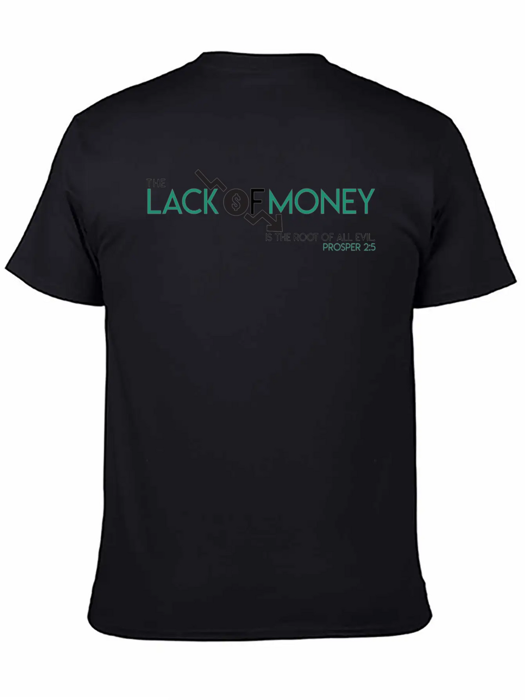 The Lack Of Money Is The Root Of All Evil Prosper Classic Cotton Tee – Unisex Comfort For Any Season