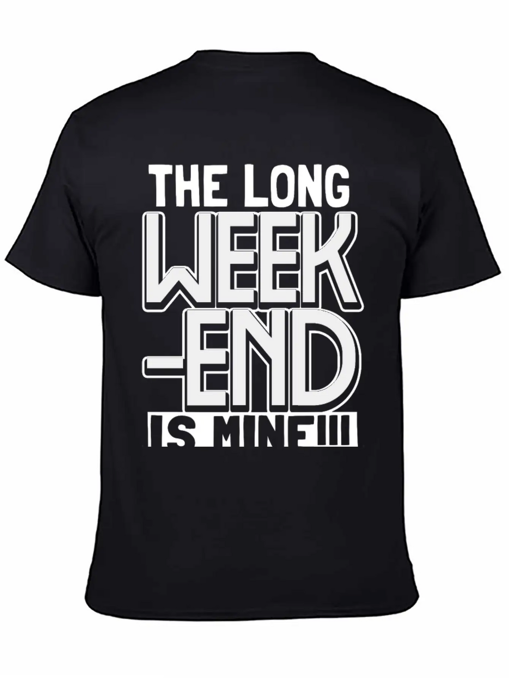 The Long Weekend Is Mine - All Mine Breathable Graphic T-Shirt – Perfect For Casual Days