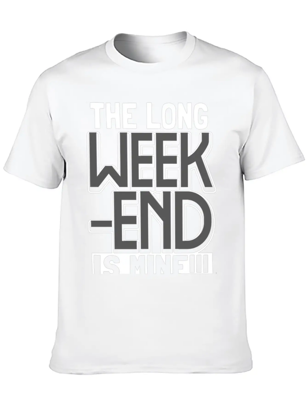 The Long Weekend Is Mine - All Mine Breathable Graphic T-Shirt – Perfect For Casual Days