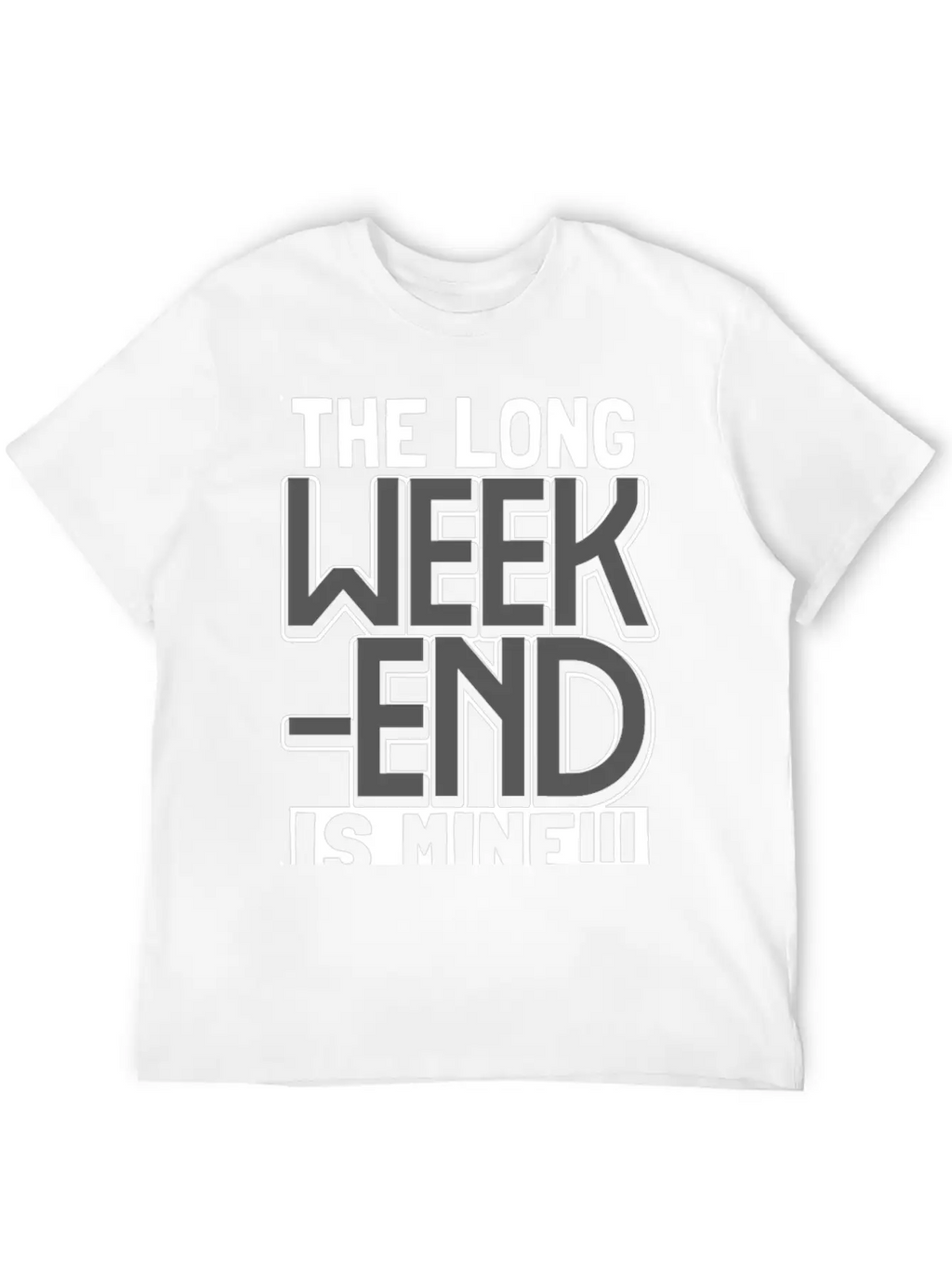 The Long Weekend Is Mine - All Mine Breathable Graphic T-Shirt – Perfect For Casual Days