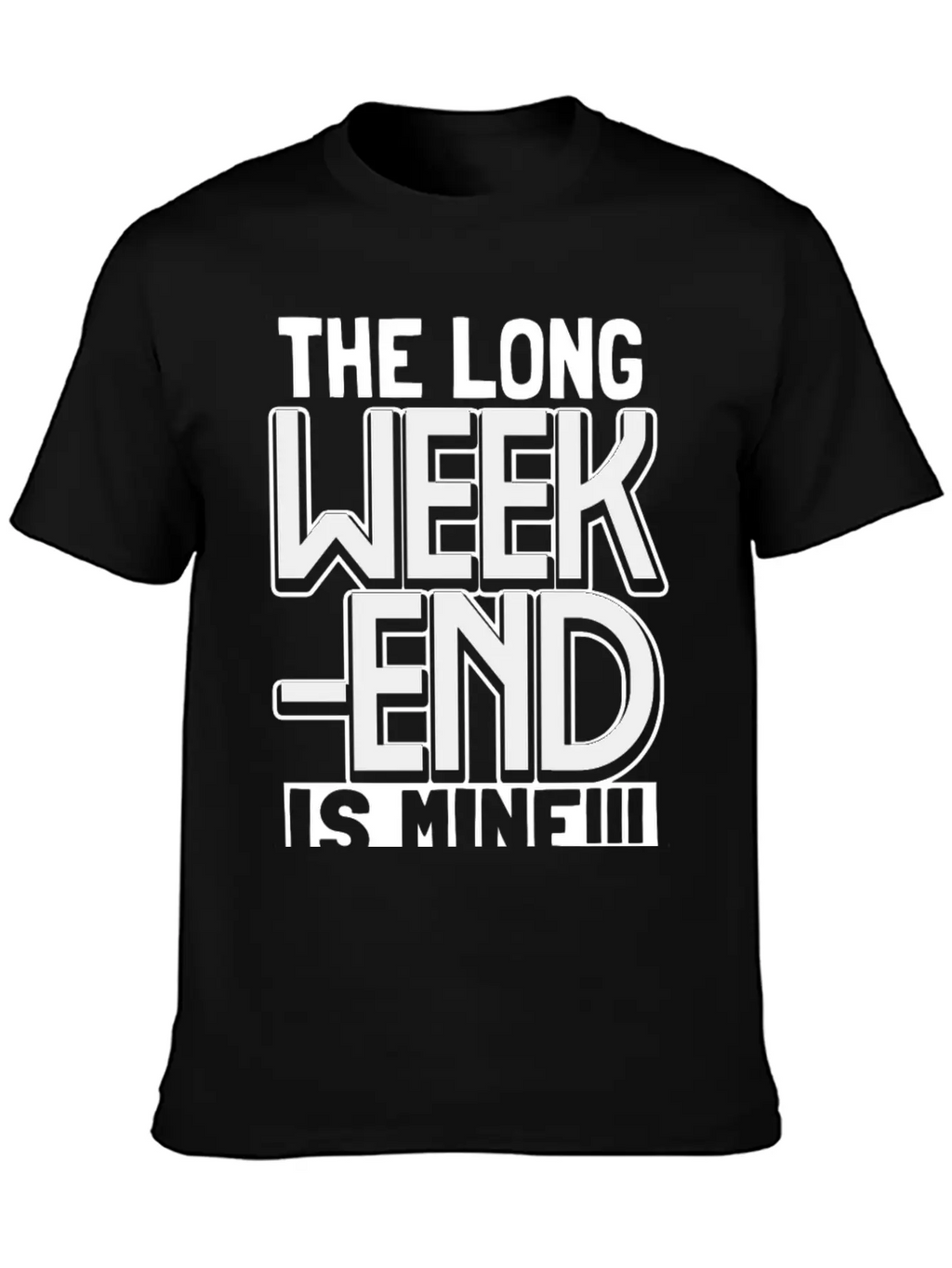 The Long Weekend Is Mine - All Mine Breathable Graphic T-Shirt – Perfect For Casual Days