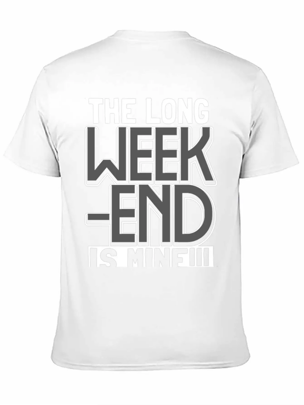 The Long Weekend Is Mine - All Mine Breathable Graphic T-Shirt – Perfect For Casual Days