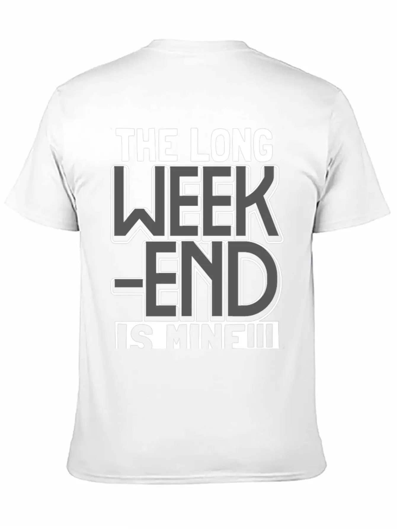The Long Weekend Is Mine - All Mine Breathable Graphic T-Shirt – Perfect For Casual Days