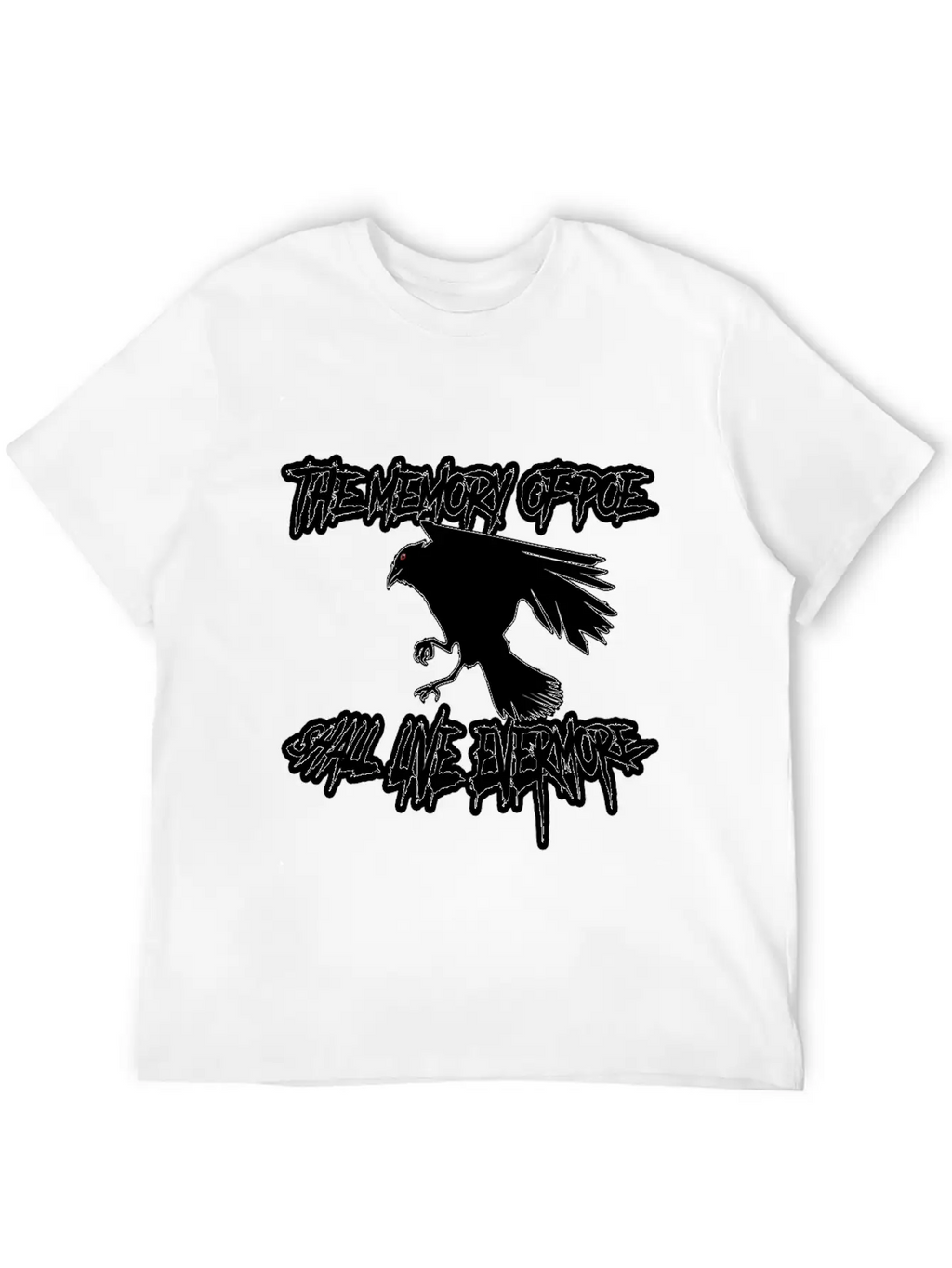 The Memory Of Poe Shall Live Evermore Unisex Casual T-Shirt – Clean Design For Daily Comfort