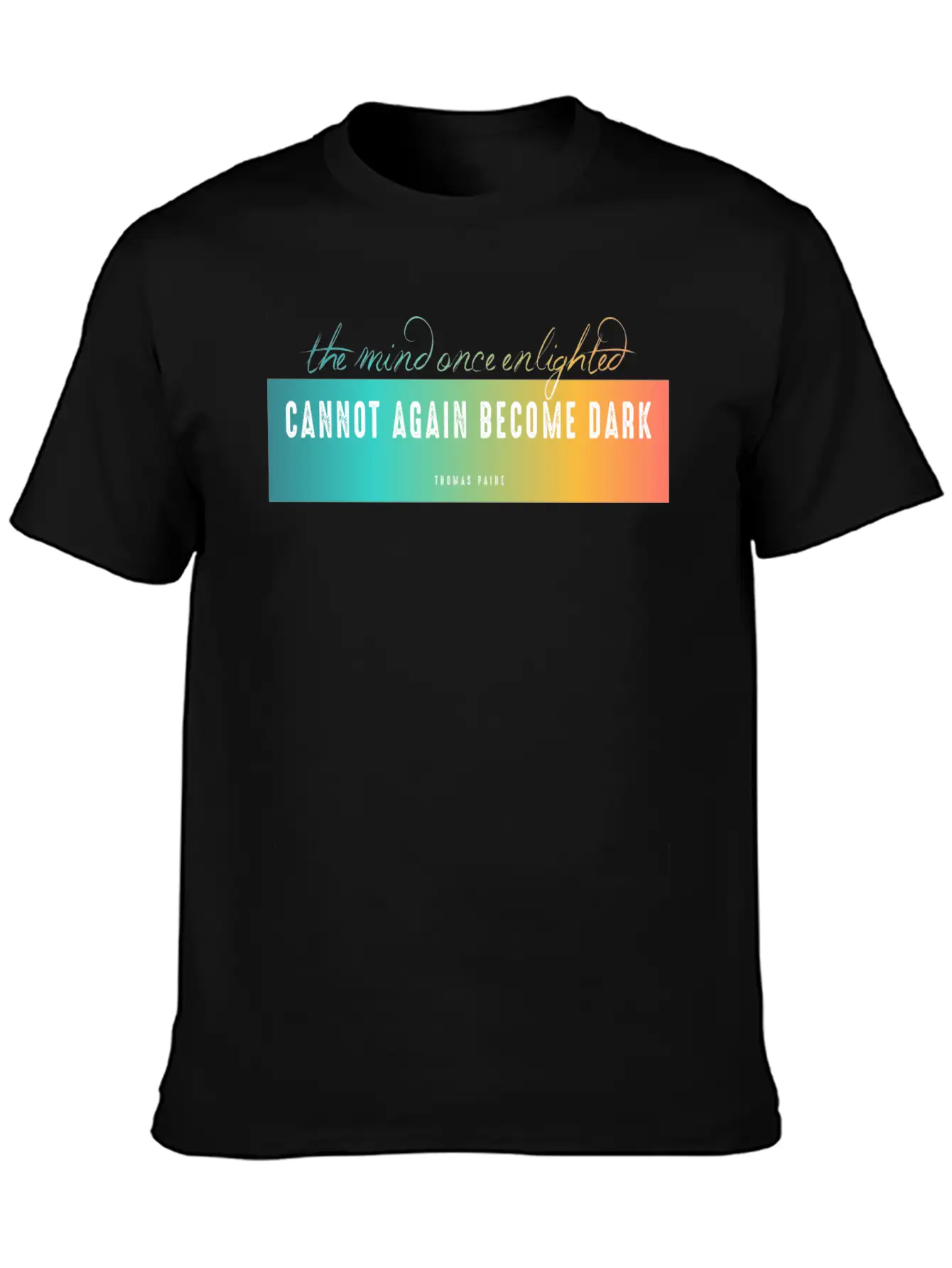 The Mind Once Enlighted Cannot Again Become Dark. Basic Graphic T-Shirt – Daily Comfort In Soft Cotton