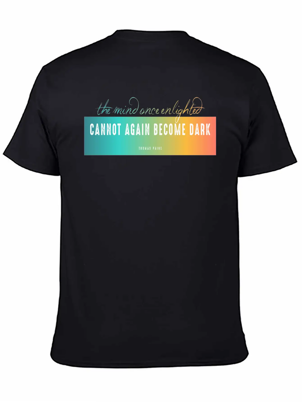 The Mind Once Enlighted Cannot Again Become Dark. Basic Graphic T-Shirt – Daily Comfort In Soft Cotton