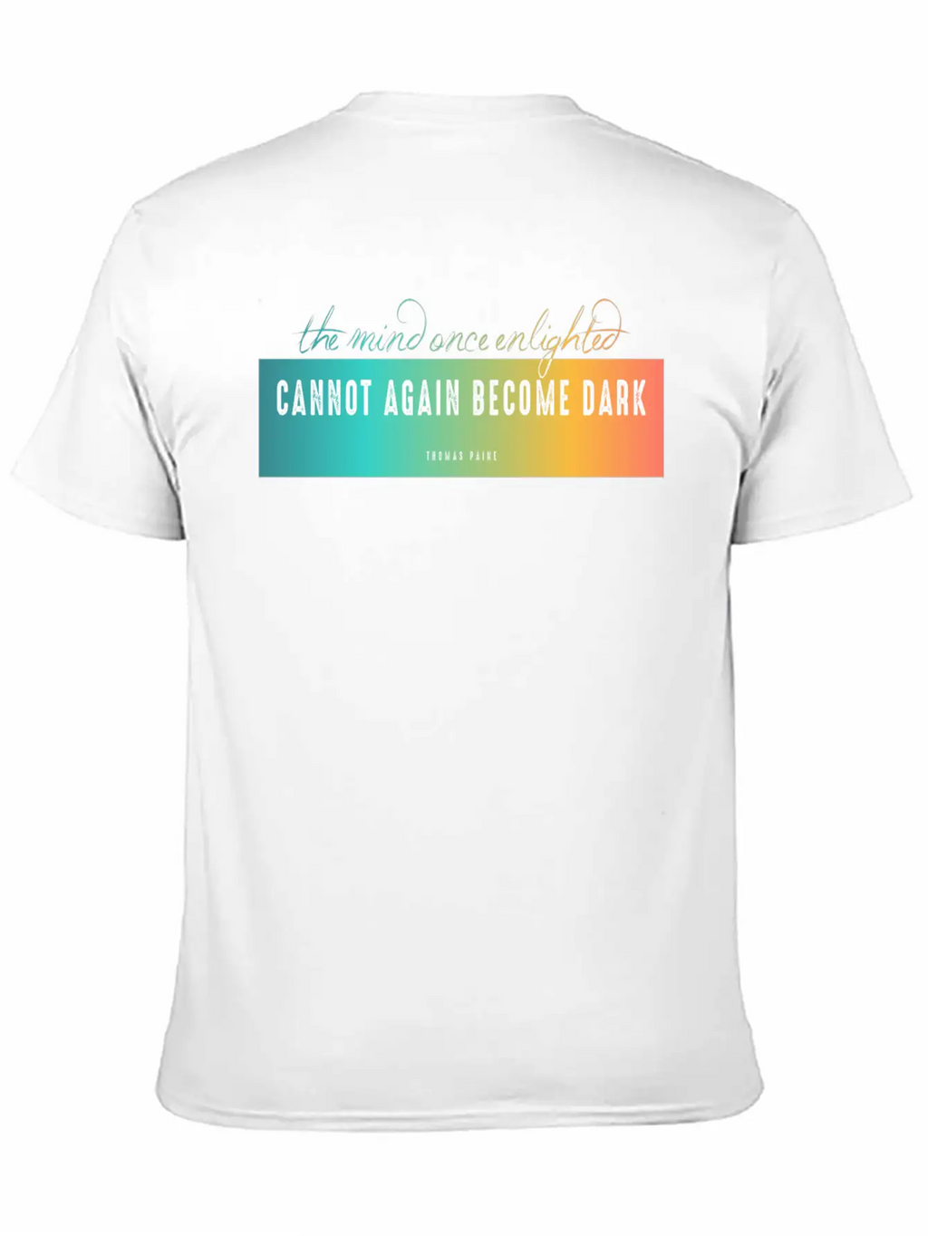 The Mind Once Enlighted Cannot Again Become Dark. Basic Graphic T-Shirt – Daily Comfort In Soft Cotton