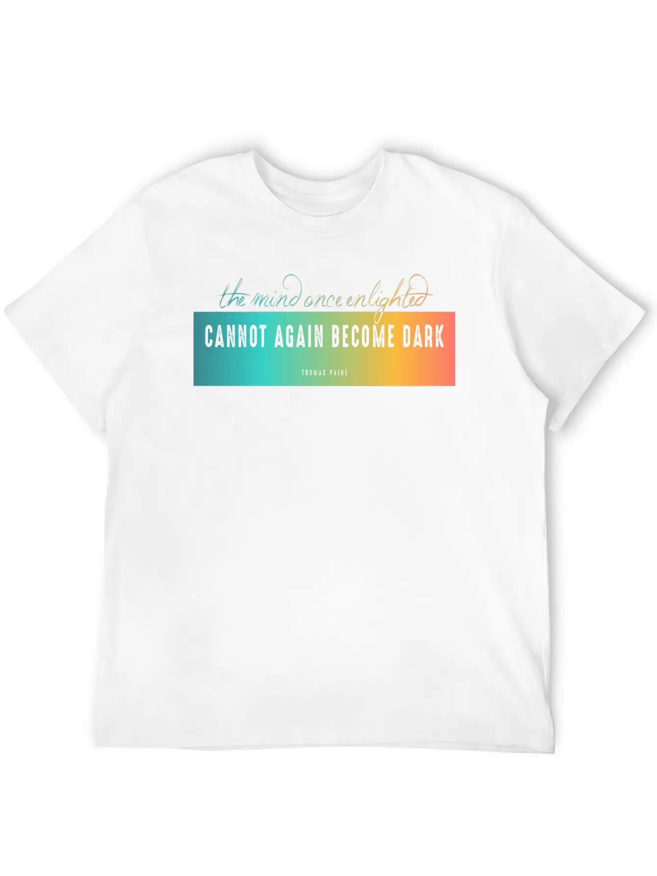 The Mind Once Enlighted Cannot Again Become Dark. Basic Graphic T-Shirt – Daily Comfort In Soft Cotton