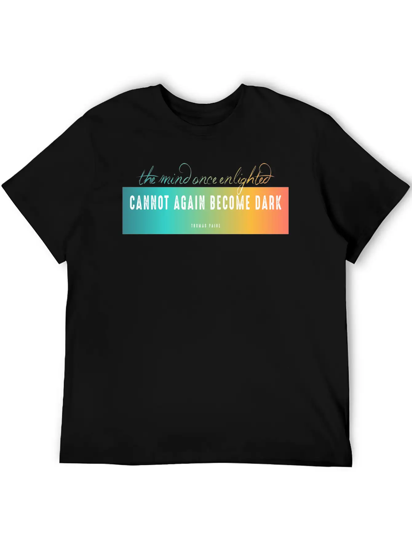 The Mind Once Enlighted Cannot Again Become Dark. Basic Graphic T-Shirt – Daily Comfort In Soft Cotton