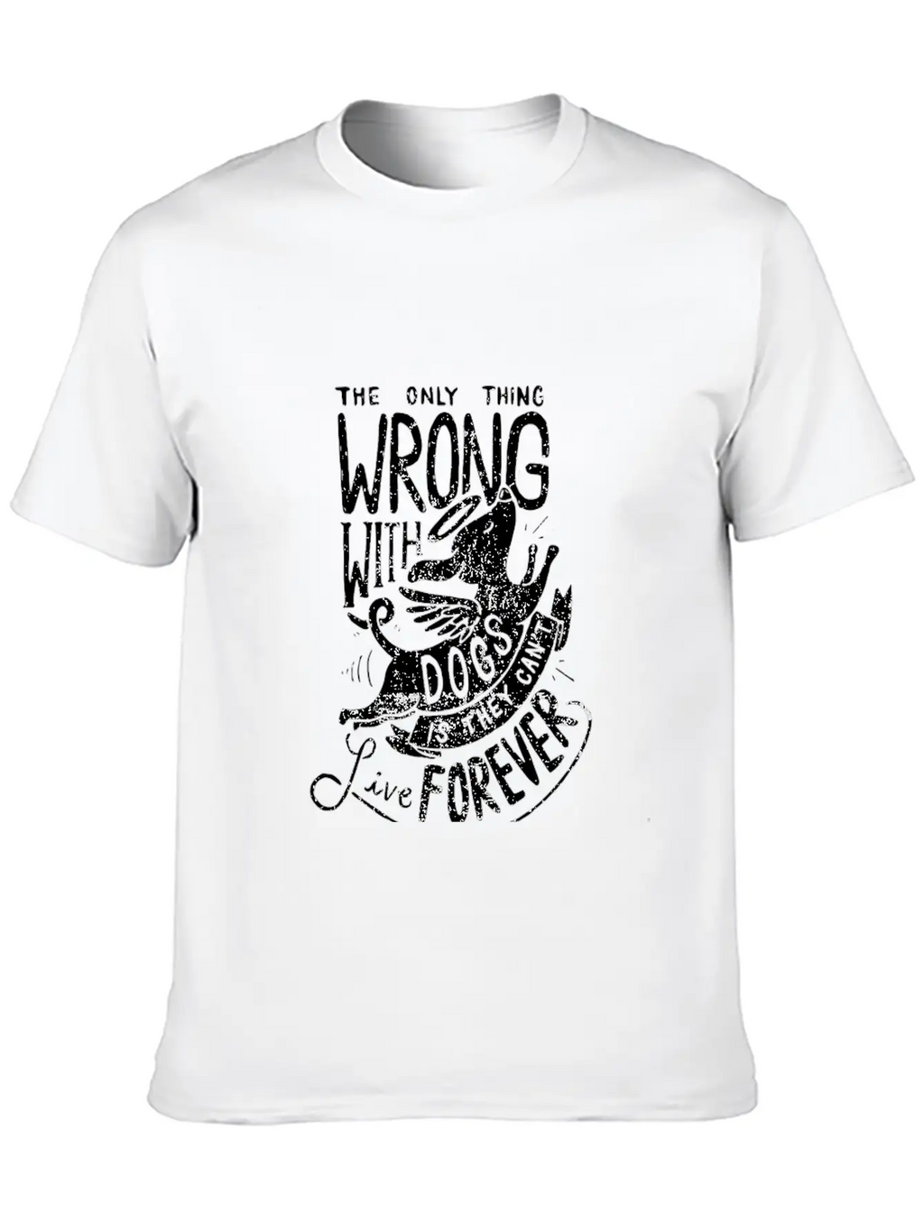 The Only Thing Wrong With Dogs Is They Cant Live Essential Cotton Tee For Daily Outfits – Unisex Style