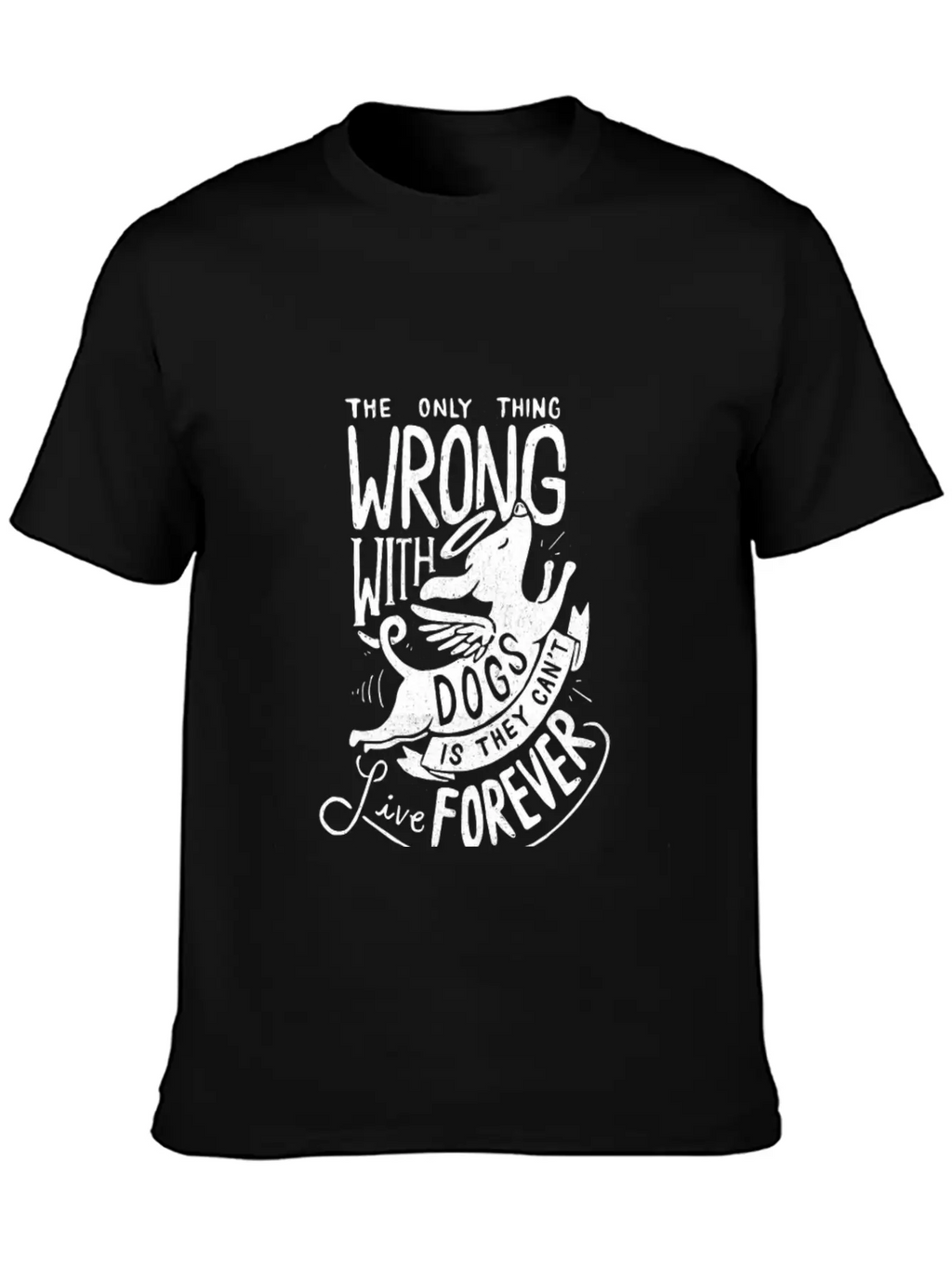 The Only Thing Wrong With Dogs Is They Cant Live Essential Cotton Tee For Daily Outfits – Unisex Style