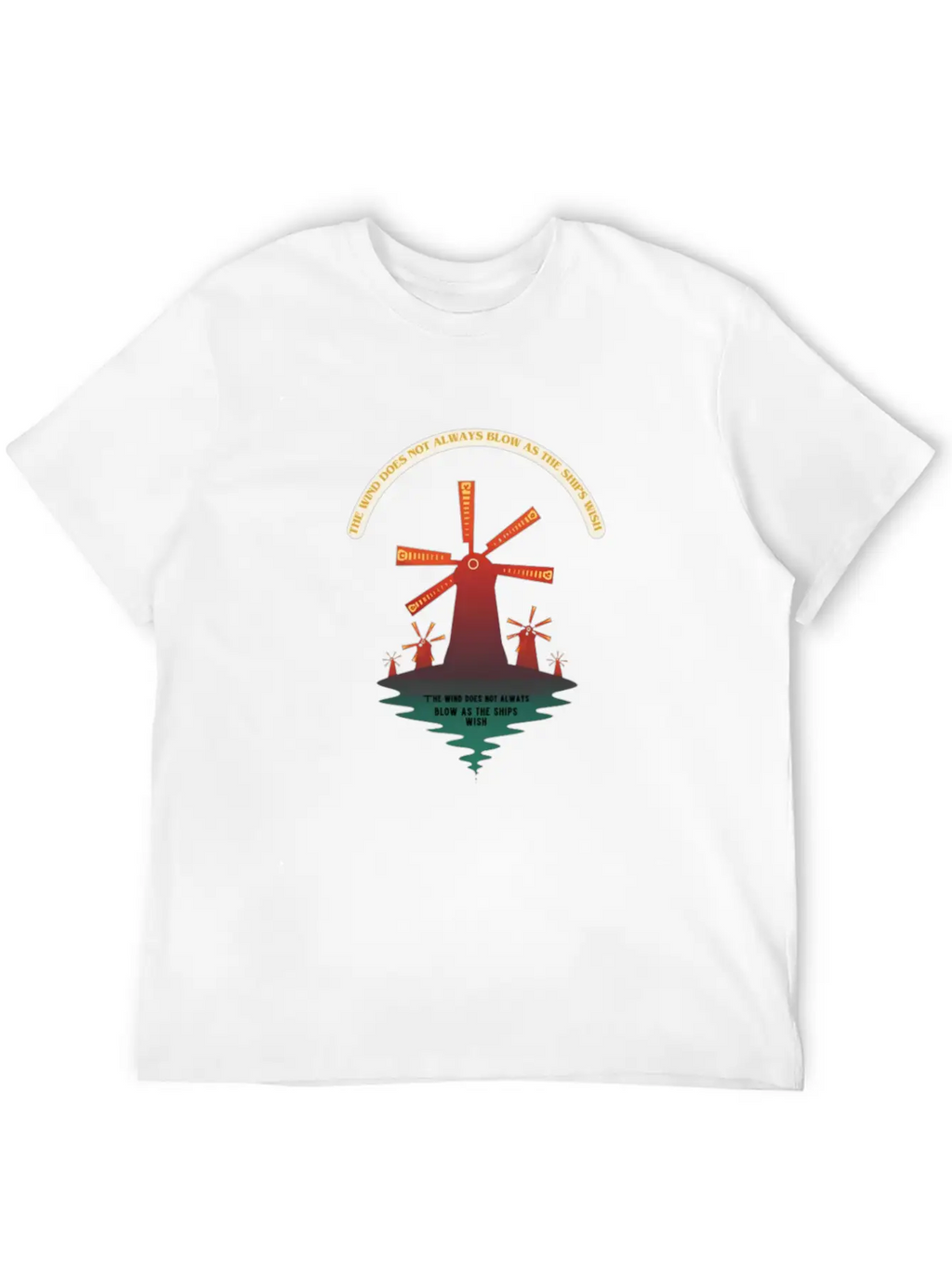 The Wind Does Not Always Blow As The Ships Wish Classic Cotton Tee – Unisex Comfort For Any Season