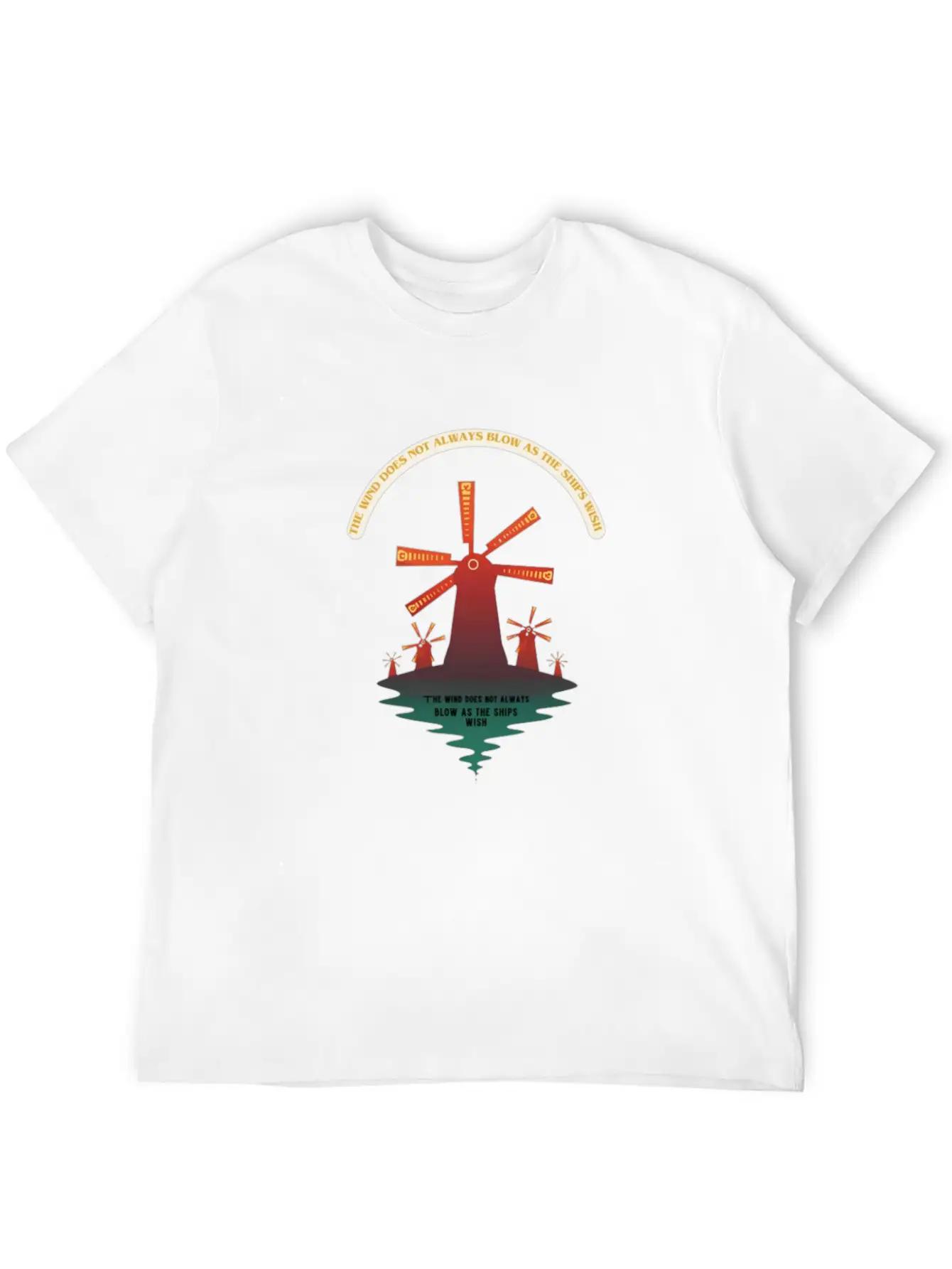 The Wind Does Not Always Blow As The Ships Wish Classic Cotton Tee – Unisex Comfort For Any Season