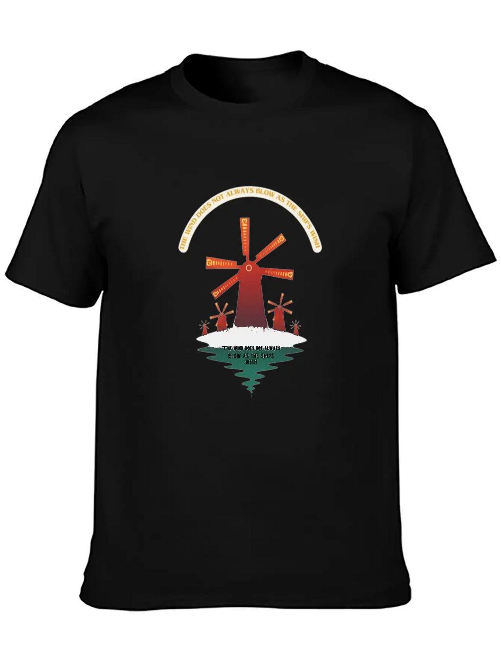 The Wind Does Not Always Blow As The Ships Wish Classic Cotton Tee – Unisex Comfort For Any Season