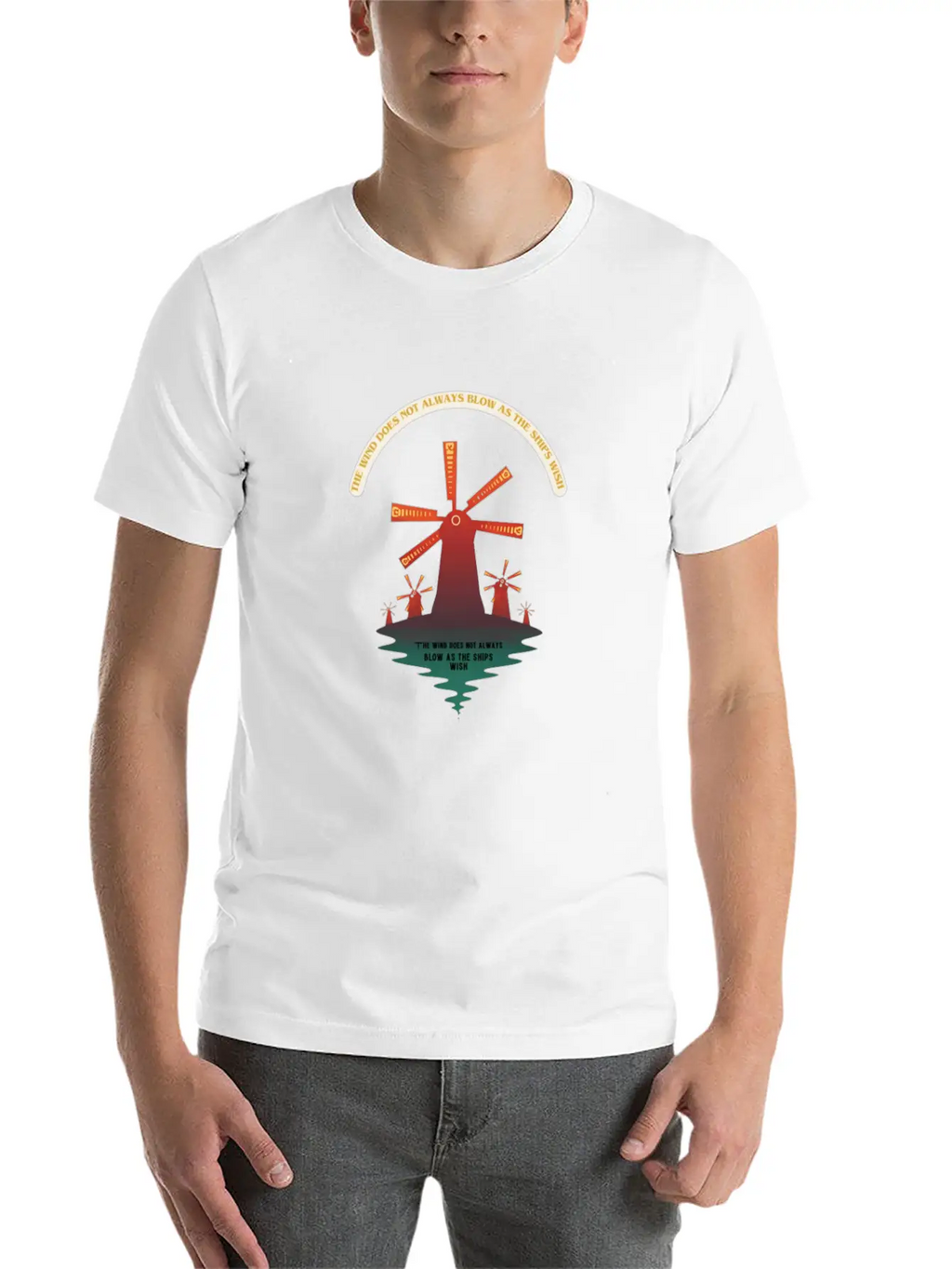 The Wind Does Not Always Blow As The Ships Wish Classic Cotton Tee – Unisex Comfort For Any Season