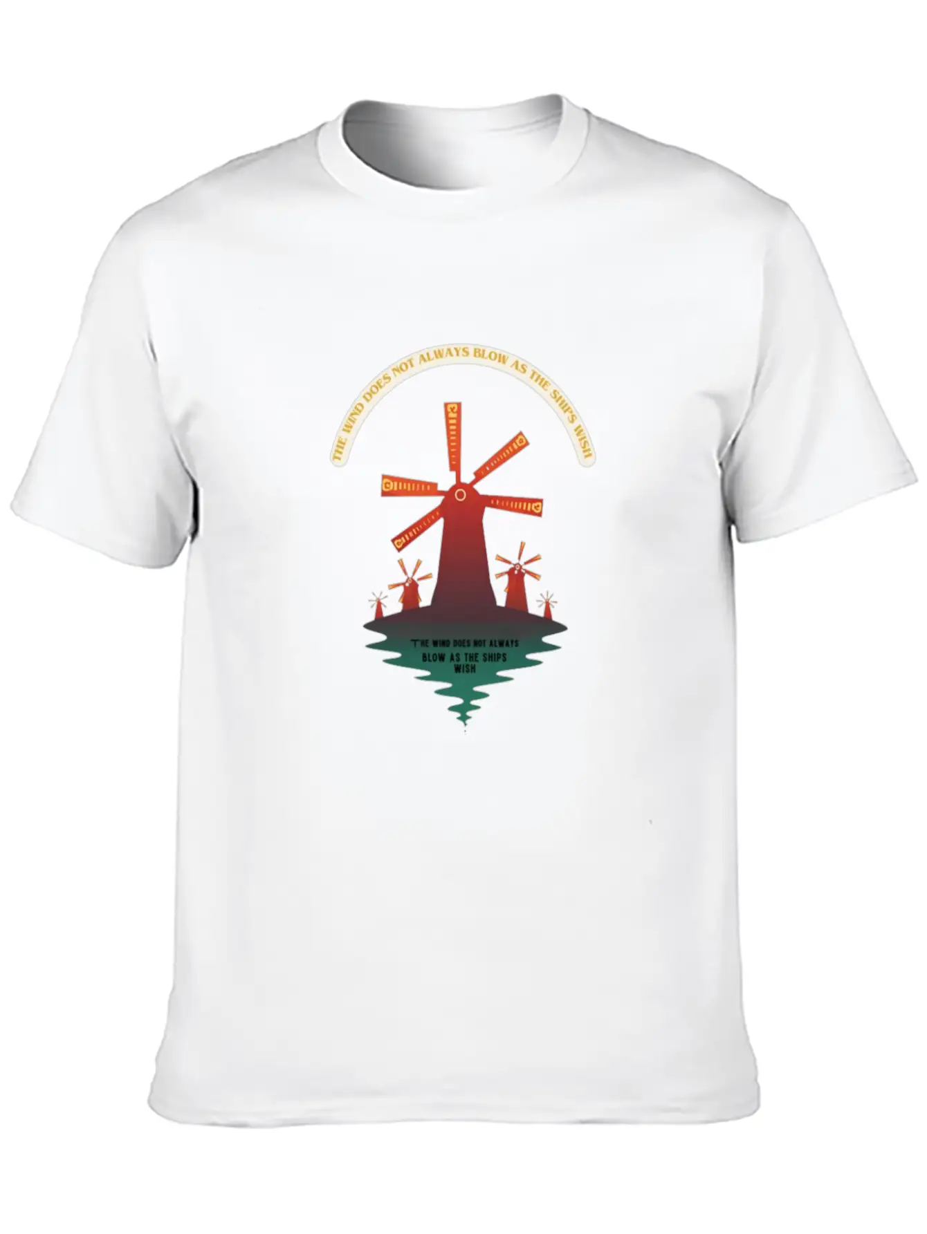 The Wind Does Not Always Blow As The Ships Wish Classic Cotton Tee – Unisex Comfort For Any Season