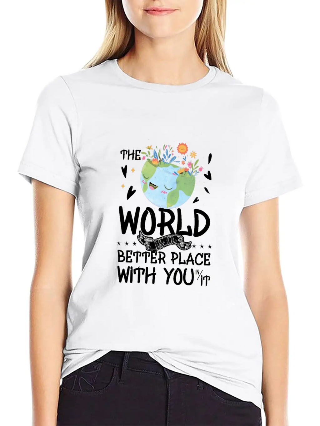 The World Is A Better Place With You Classic Cotton Tee – Unisex Comfort For Any Season