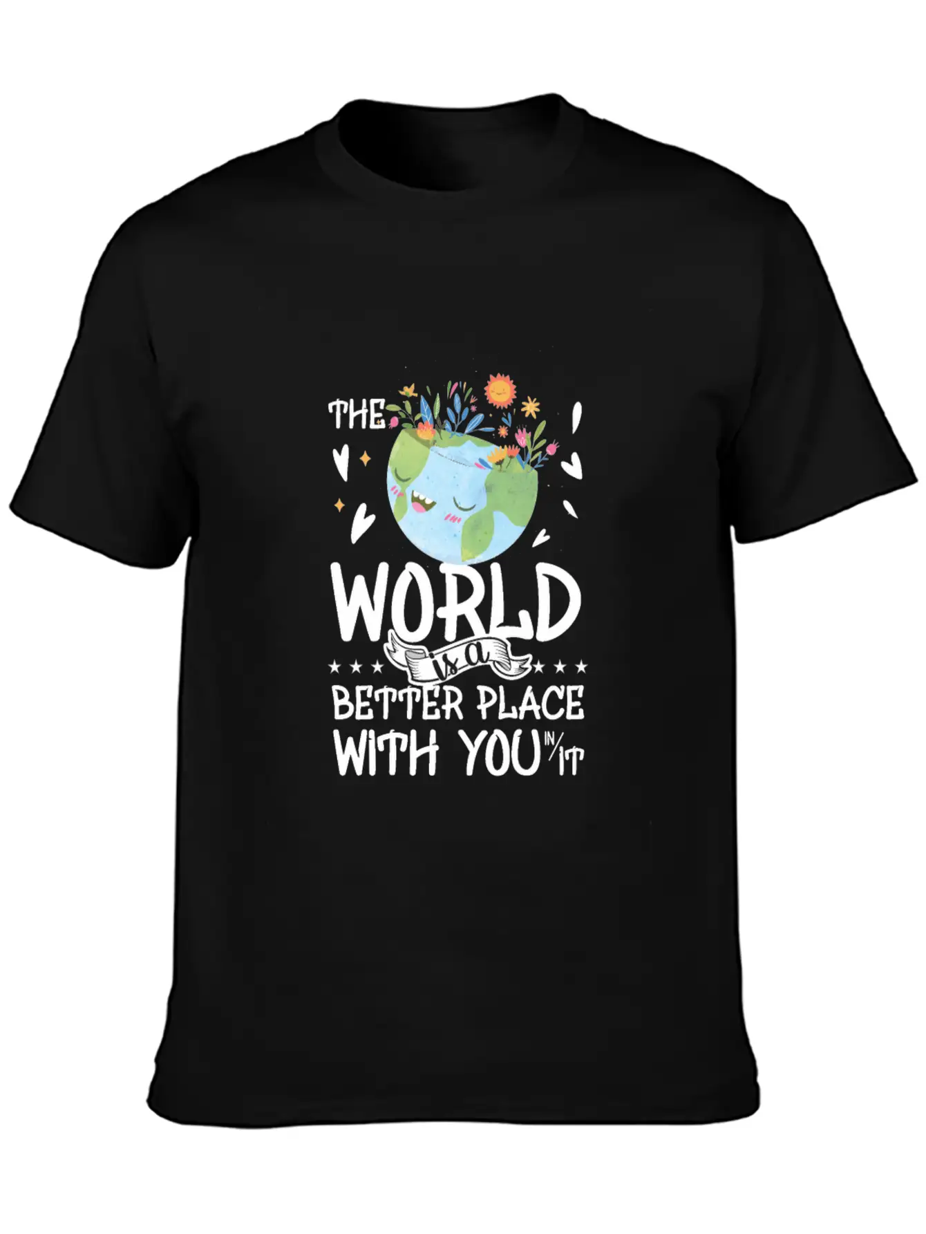 The World Is A Better Place With You Classic Cotton Tee – Unisex Comfort For Any Season