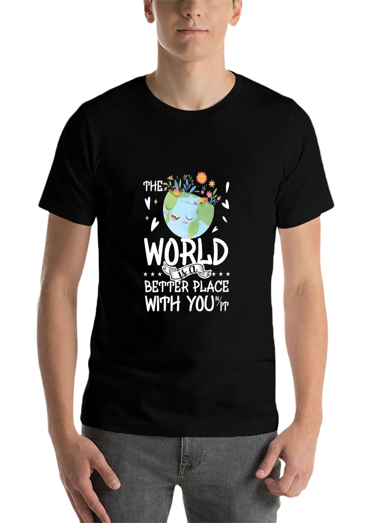 The World Is A Better Place With You Classic Cotton Tee – Unisex Comfort For Any Season