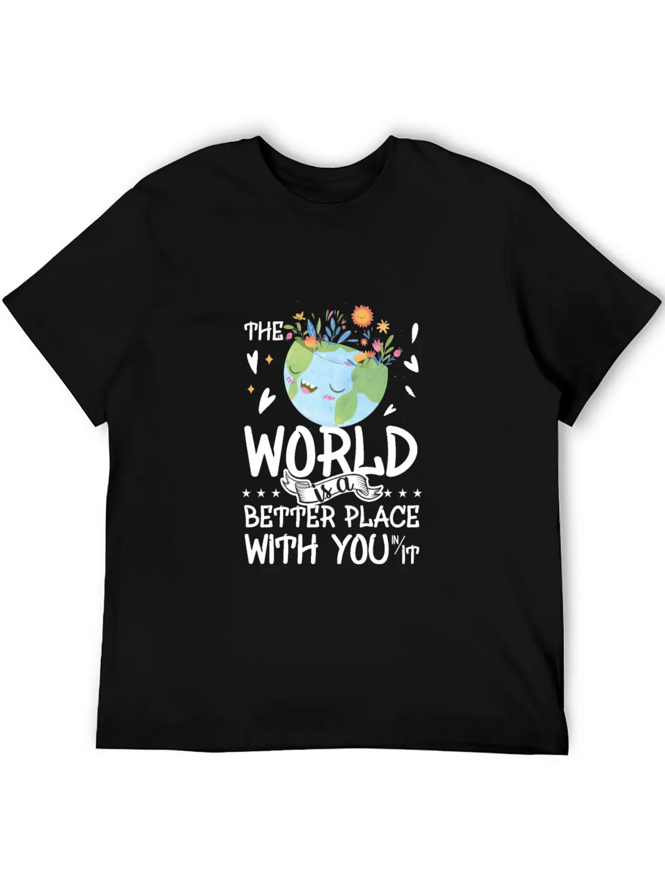 The World Is A Better Place With You Classic Cotton Tee – Unisex Comfort For Any Season