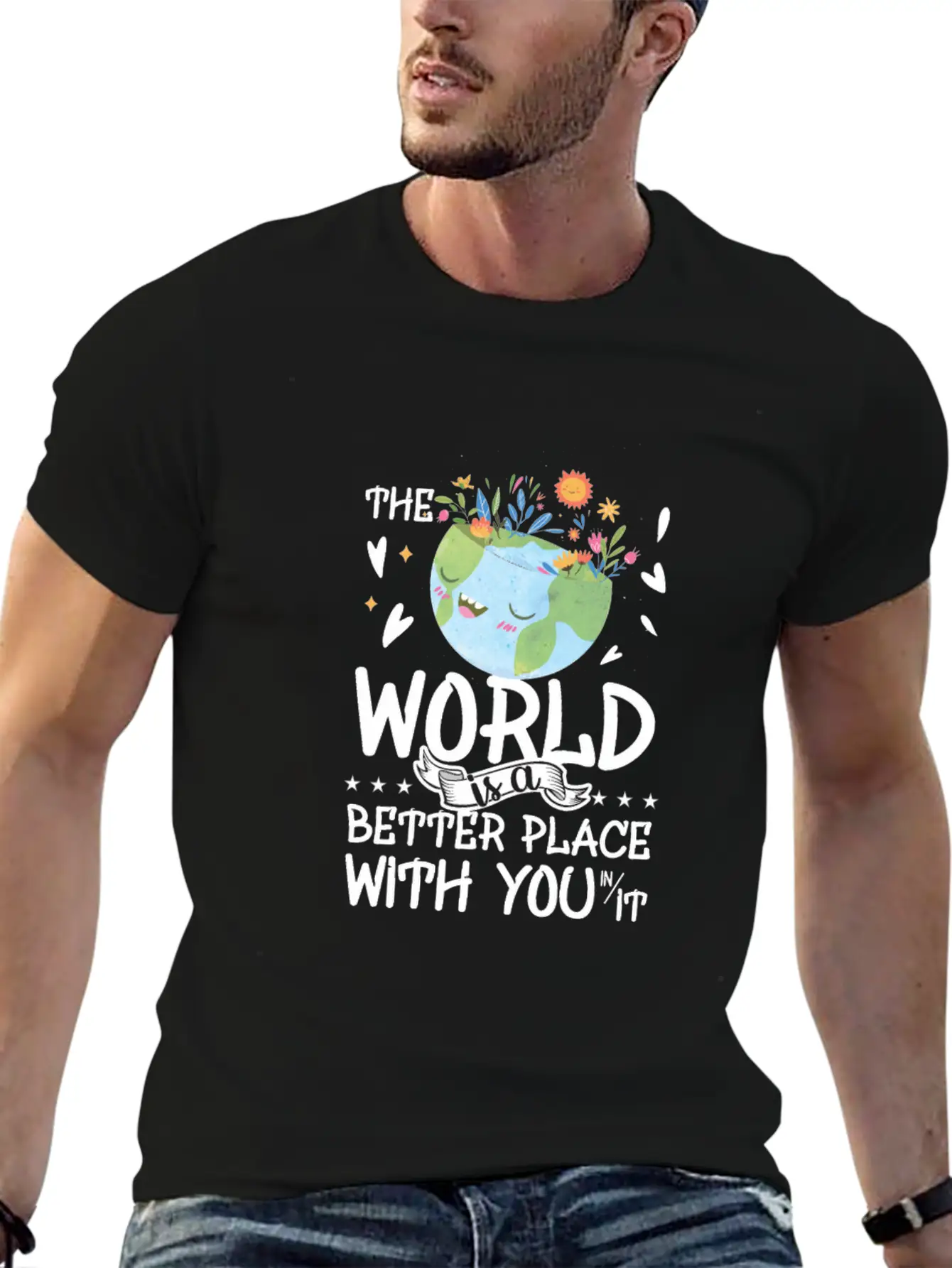 The World Is A Better Place With You Classic Cotton Tee – Unisex Comfort For Any Season