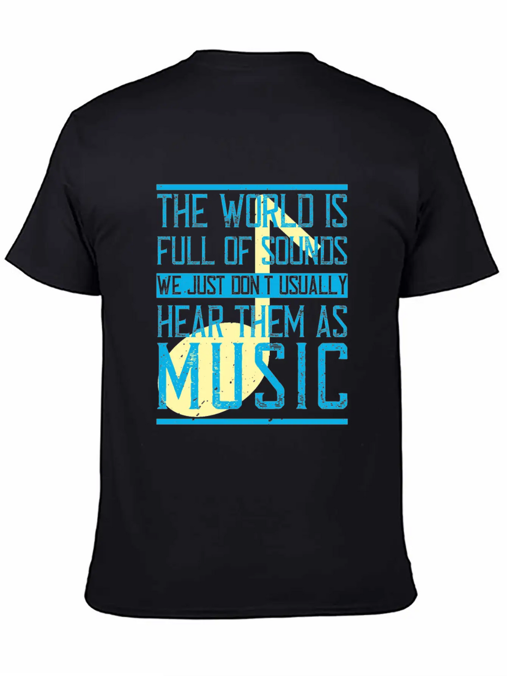 The World Is Full Of Sounds. We Just Don't Timeless Short Sleeve Tee – Comfy And Minimalist Design