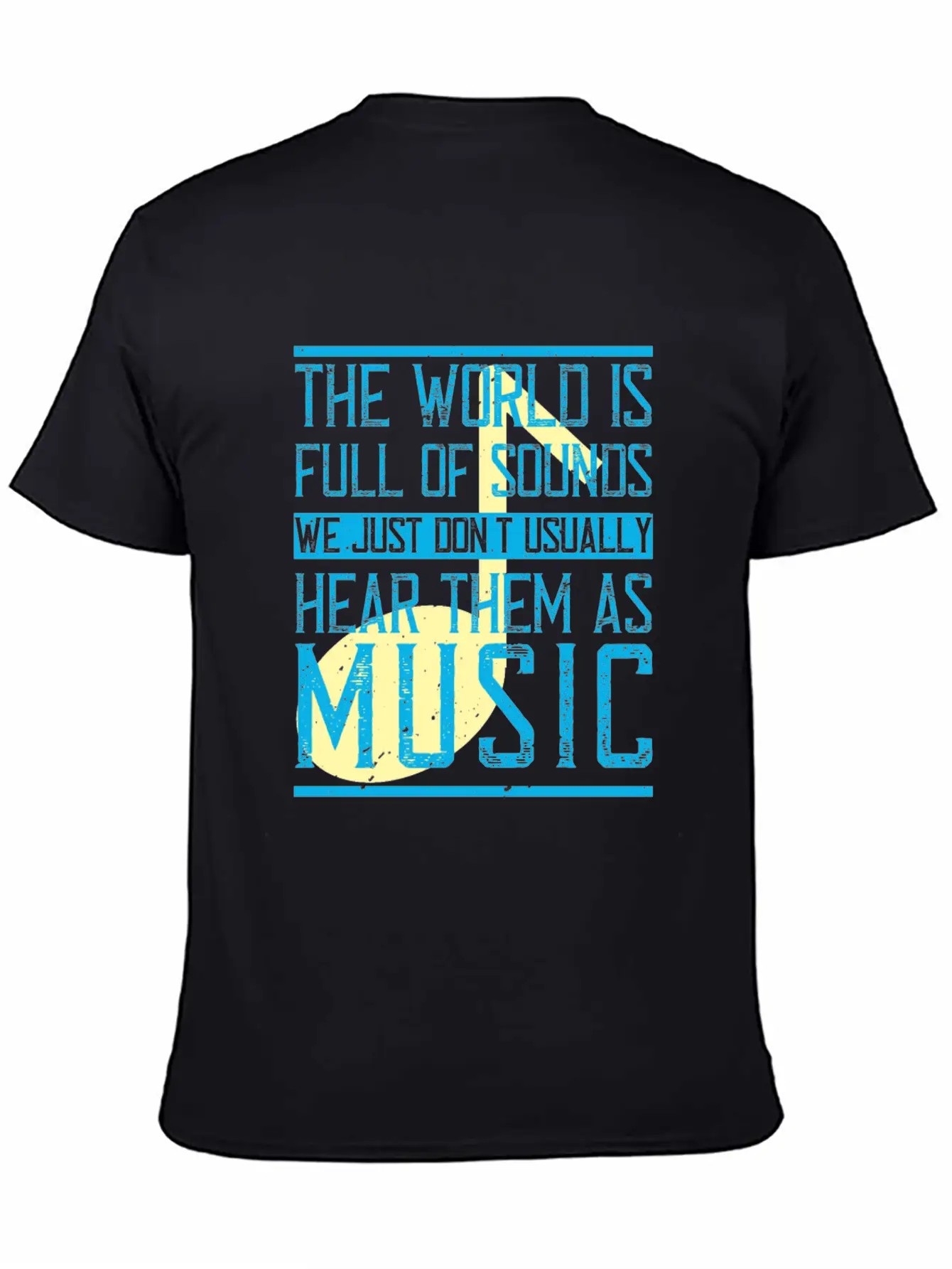 The World Is Full Of Sounds. We Just Don't Timeless Short Sleeve Tee – Comfy And Minimalist Design