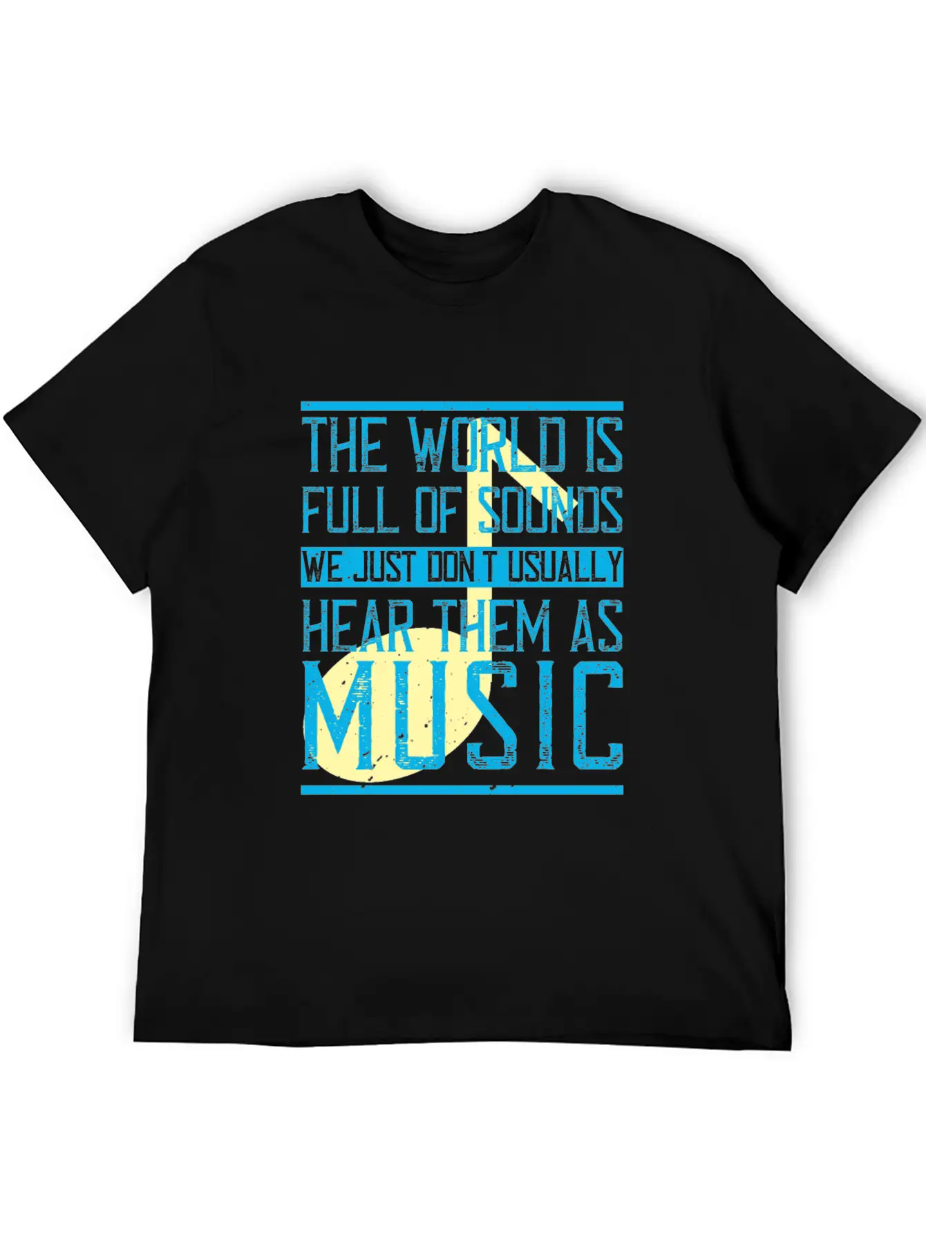 The World Is Full Of Sounds. We Just Don't Timeless Short Sleeve Tee – Comfy And Minimalist Design