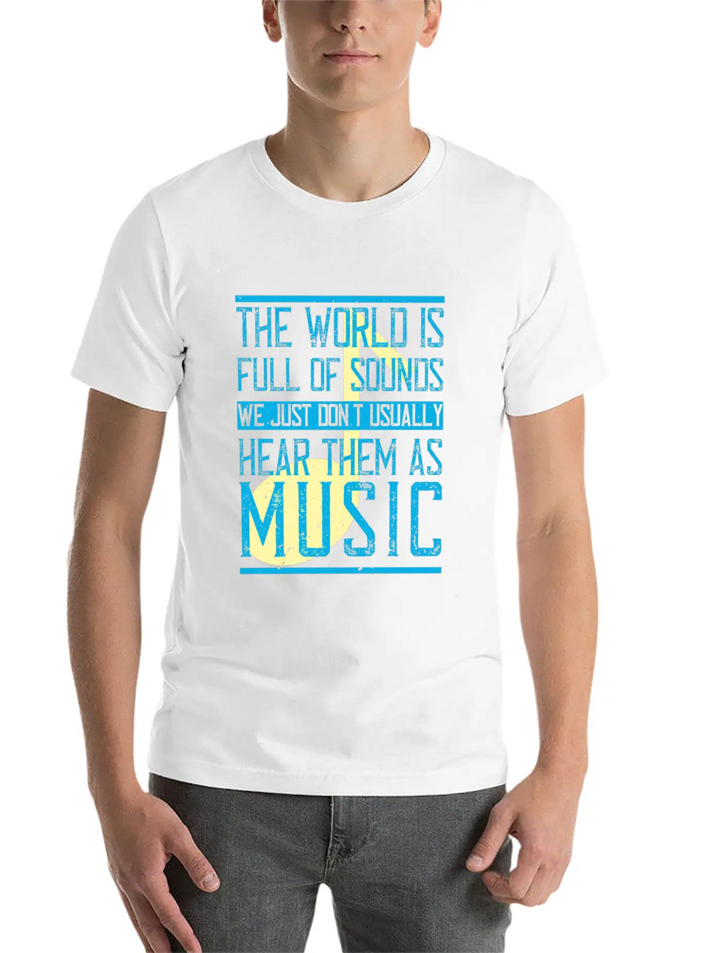 The World Is Full Of Sounds. We Just Don't Timeless Short Sleeve Tee – Comfy And Minimalist Design