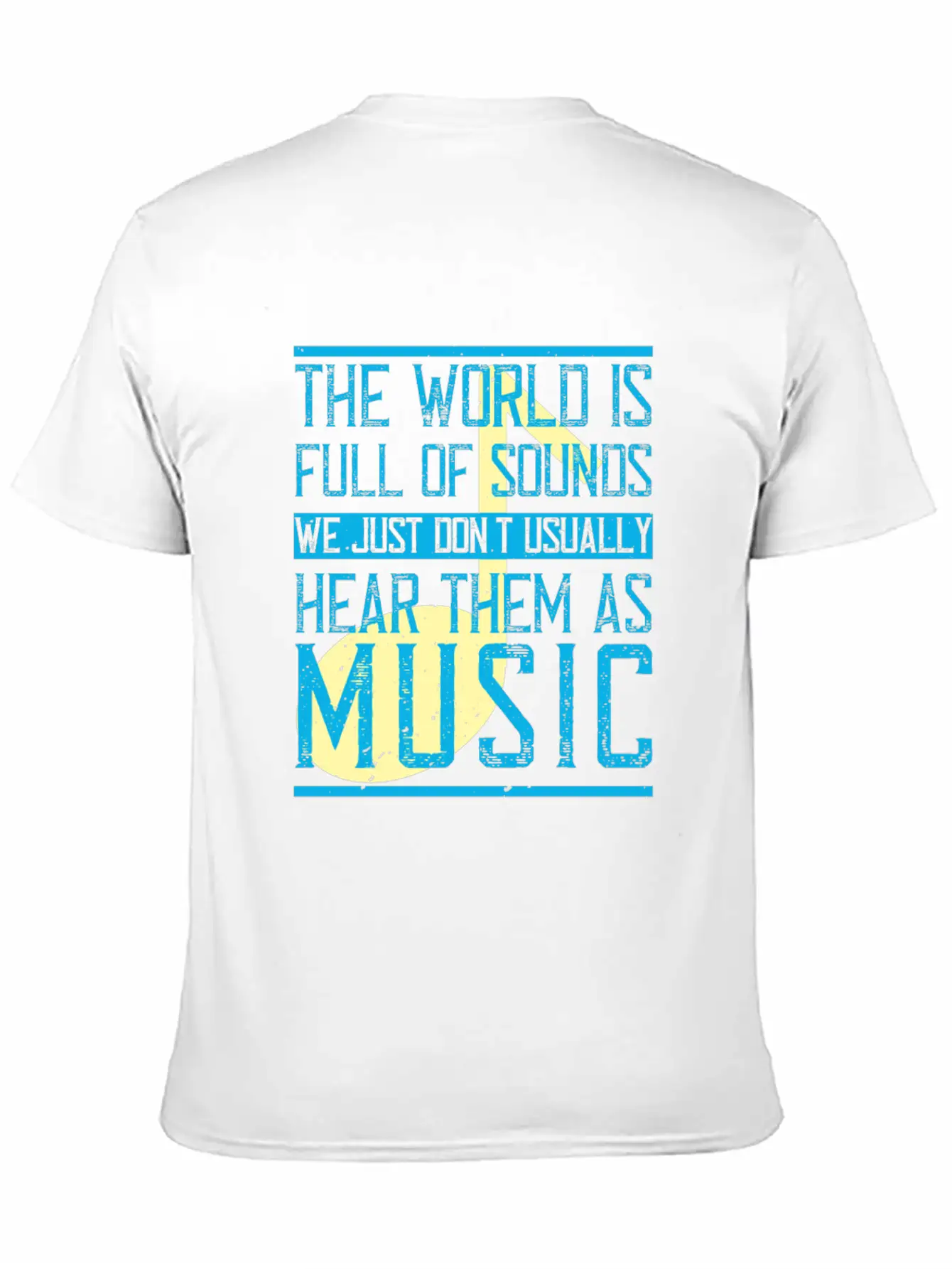 The World Is Full Of Sounds. We Just Don't Timeless Short Sleeve Tee – Comfy And Minimalist Design