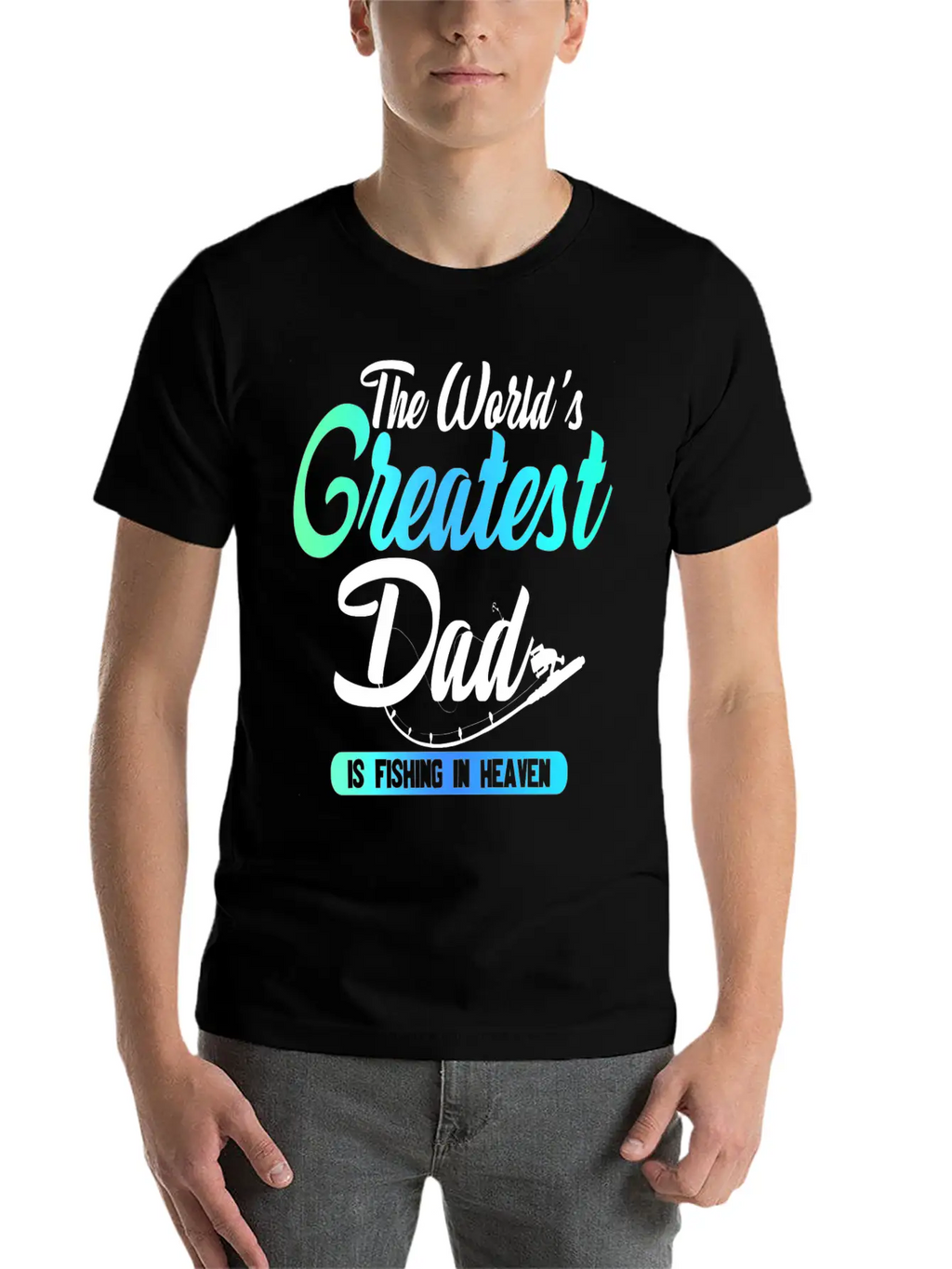 The World's Greatest Dad Is Fishing In Heaven Basic Graphic T-Shirt – Daily Comfort In Soft Cotton