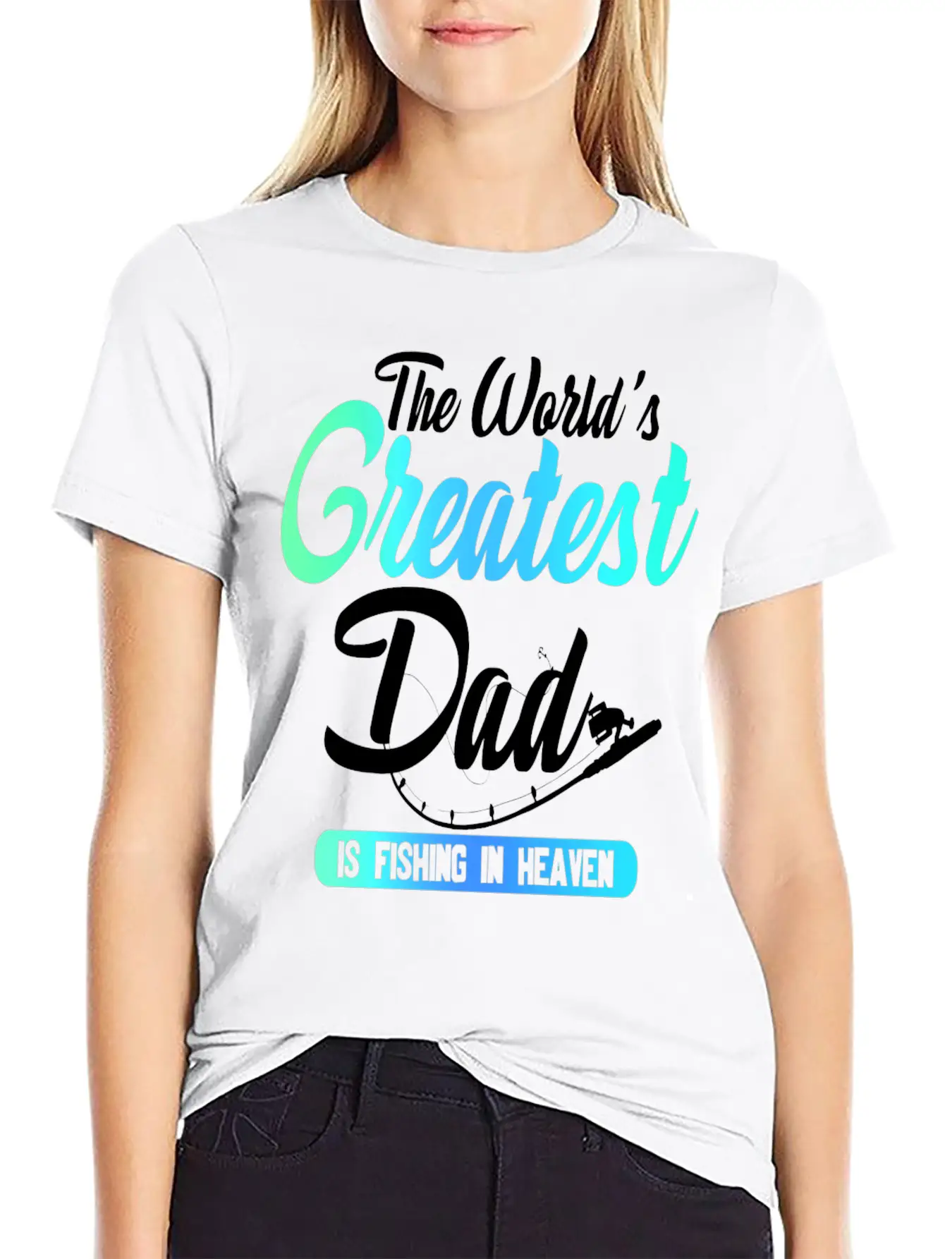 The World's Greatest Dad Is Fishing In Heaven Basic Graphic T-Shirt – Daily Comfort In Soft Cotton