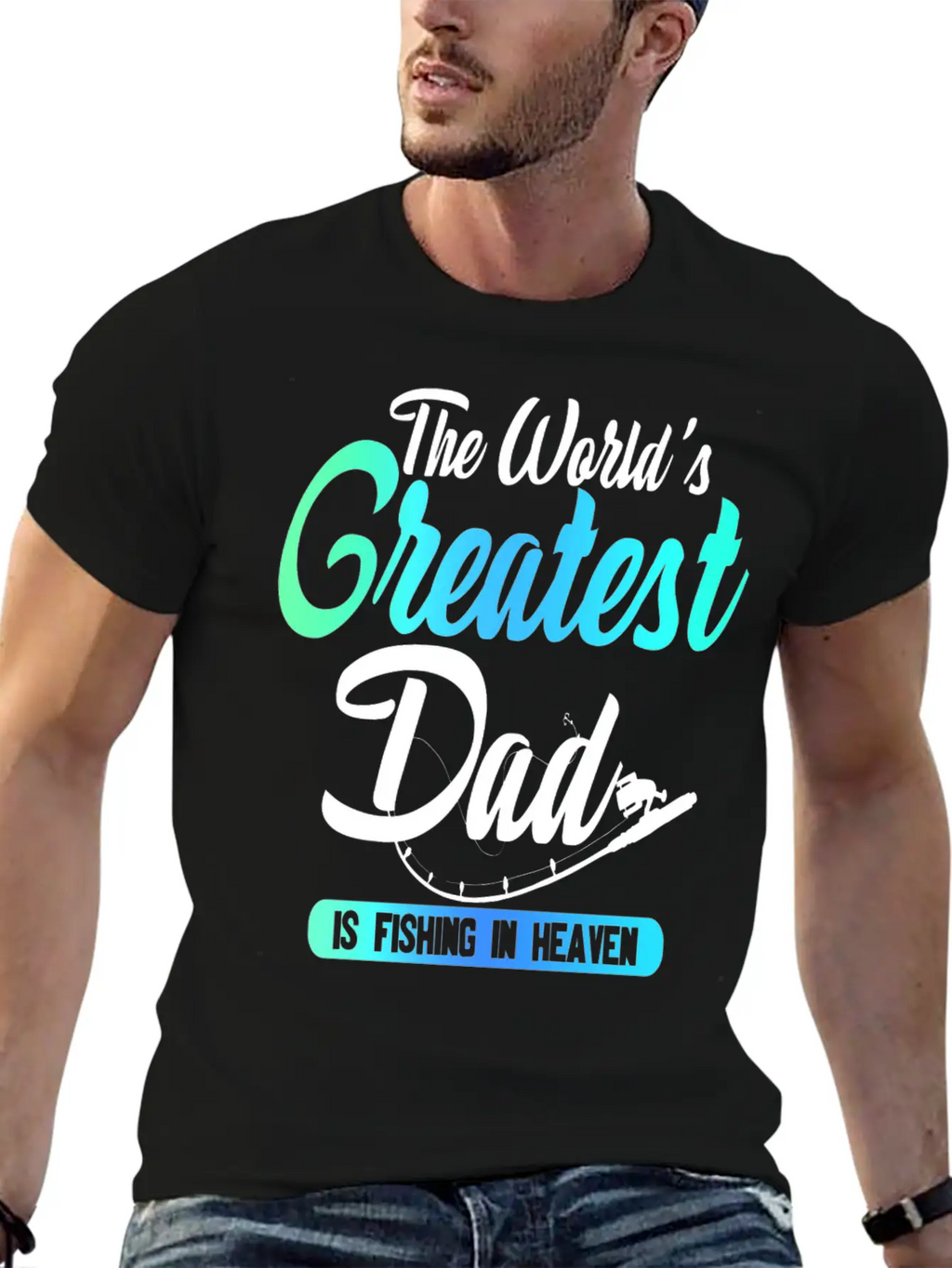 The World's Greatest Dad Is Fishing In Heaven Basic Graphic T-Shirt – Daily Comfort In Soft Cotton
