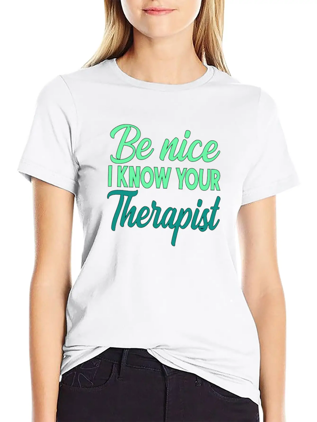 Therapy Gift Be Nice I Know Your Therapist Unisex Casual T-Shirt – Clean Design For Daily Comfort
